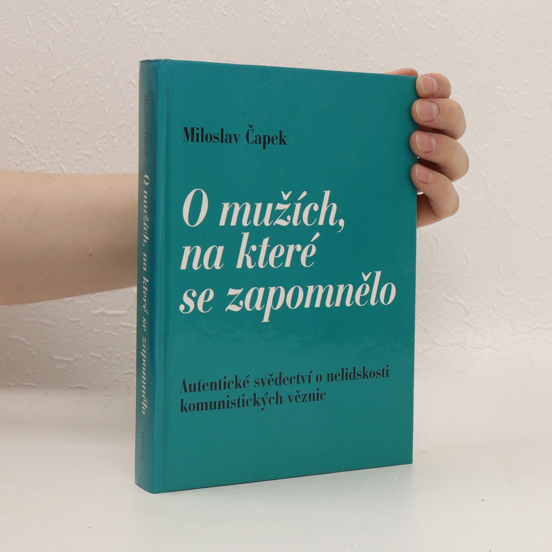 Miloslav Čapek O mužích, na které se zapomnělo