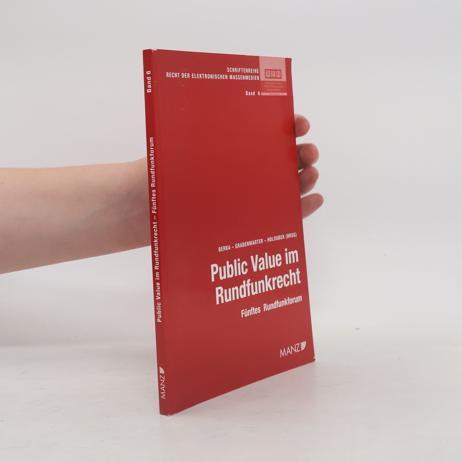 Schriftenreihe Recht der Elektronischen Massenmedien - 6: Public Value im Rundfunkrecht