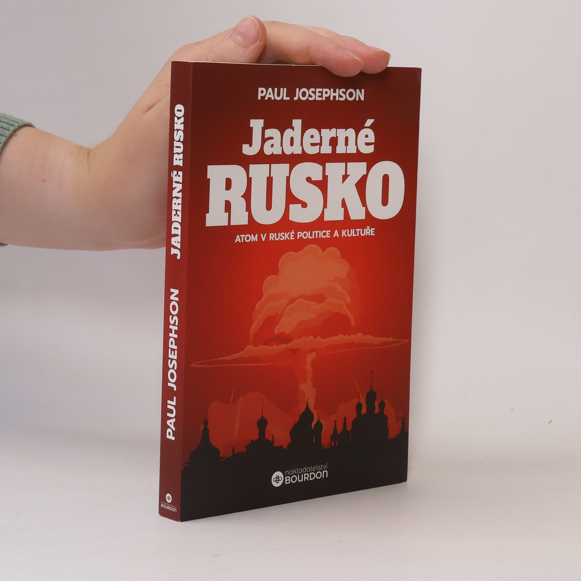 Paul R. Josephson Jaderné Rusko atom v Ruské politice a kultuře