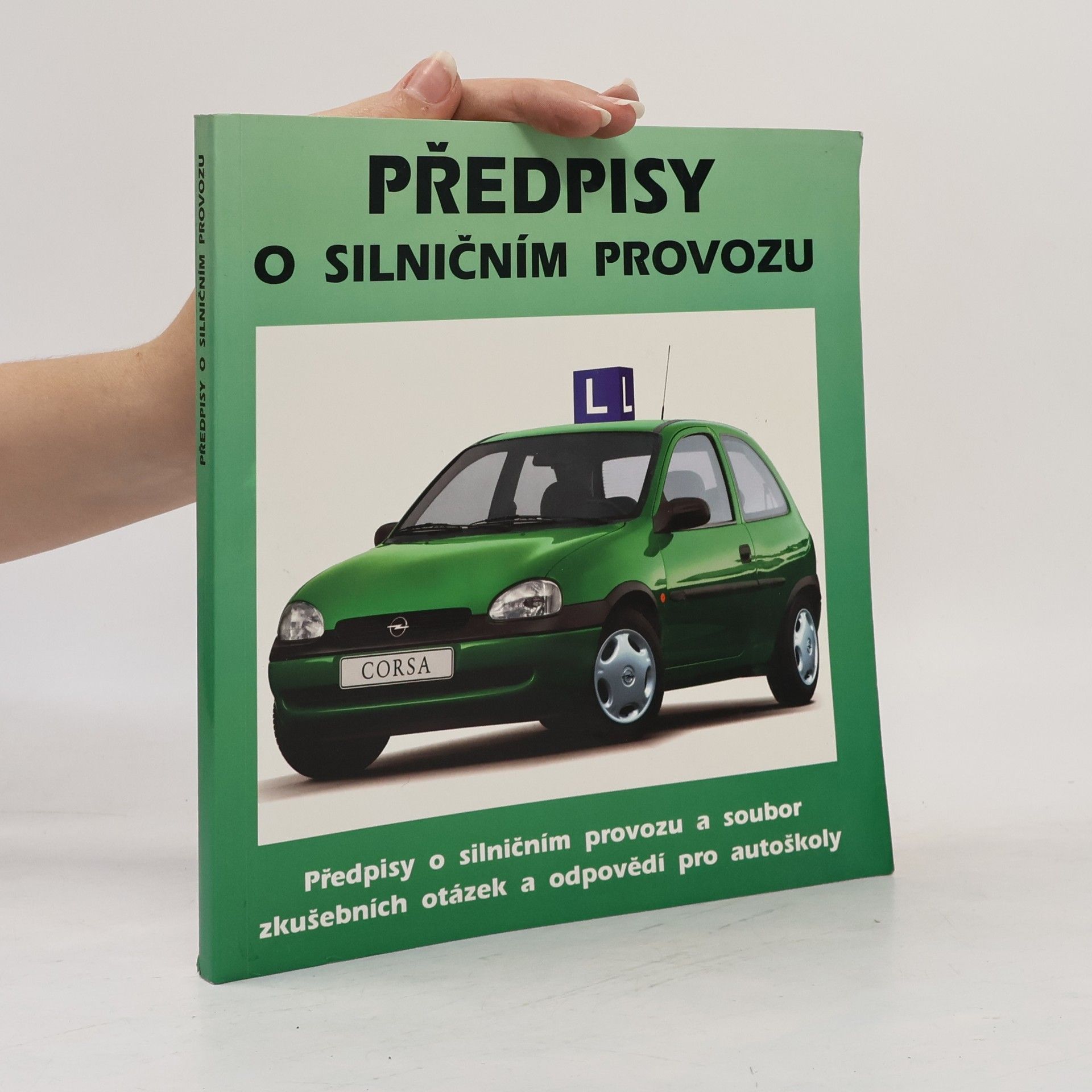 Pavel Prorok Předpisy o silničním provozu : ... a soubor zkušebních otázek a odpovědí pro autoškoly