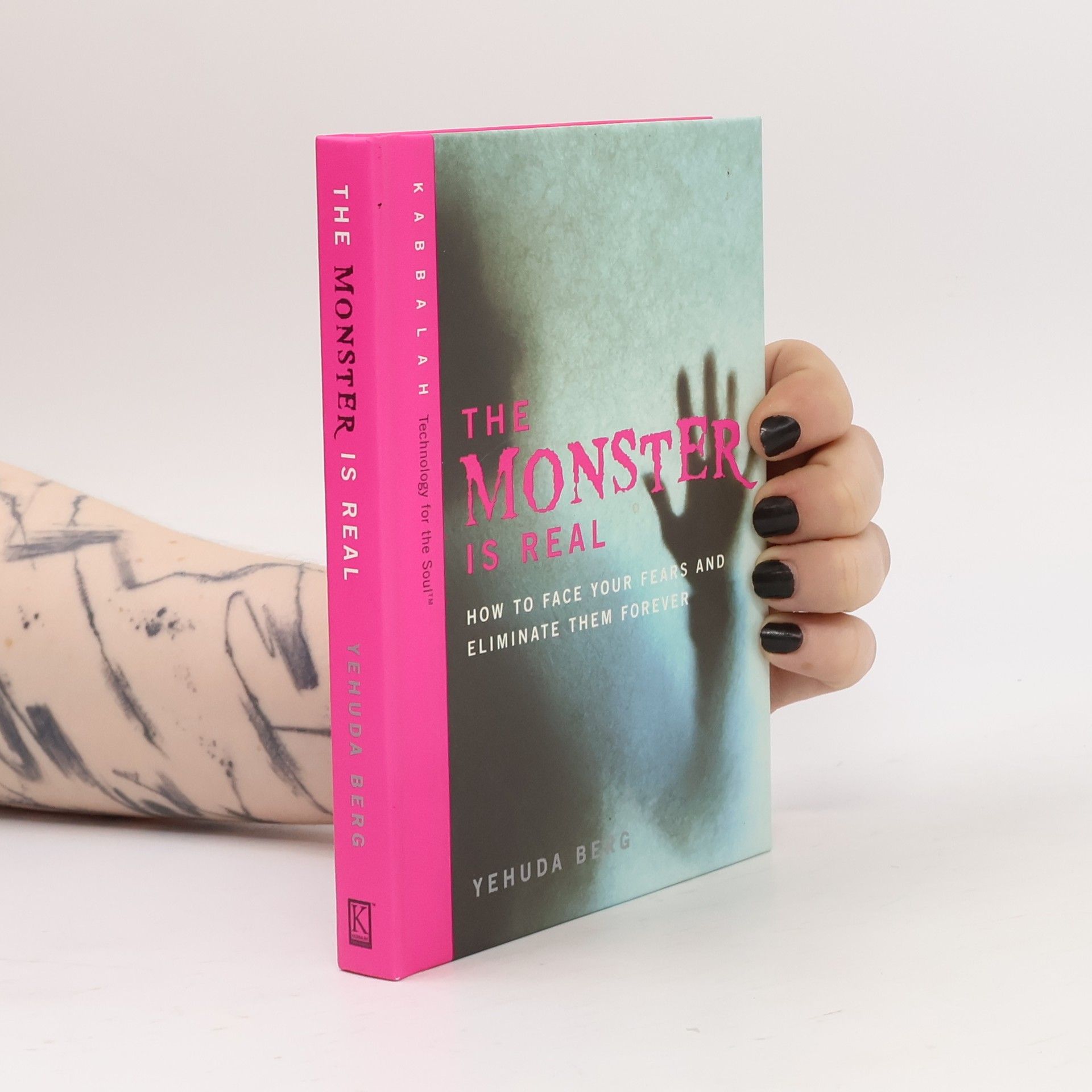 Yehuda Berg Kabbalah Technology for the Soul: The Monster Is Real