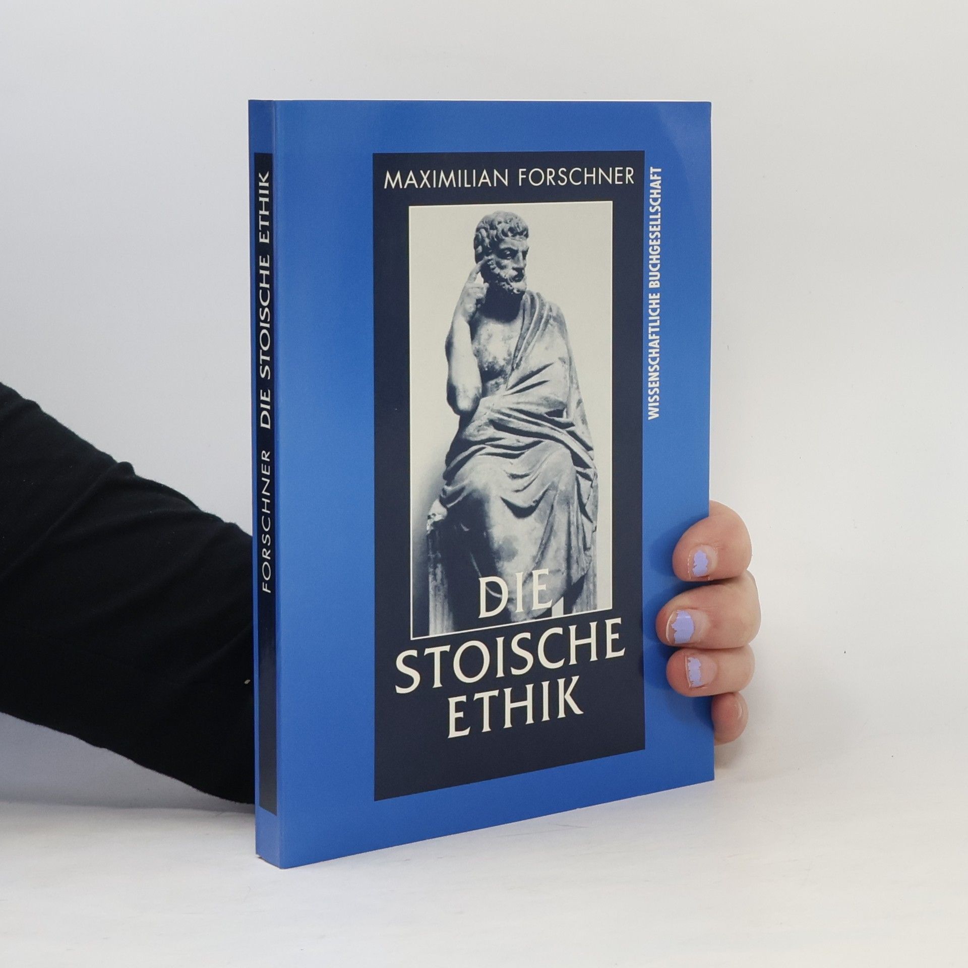 Maximilian Forschner Die stoische Ethik
