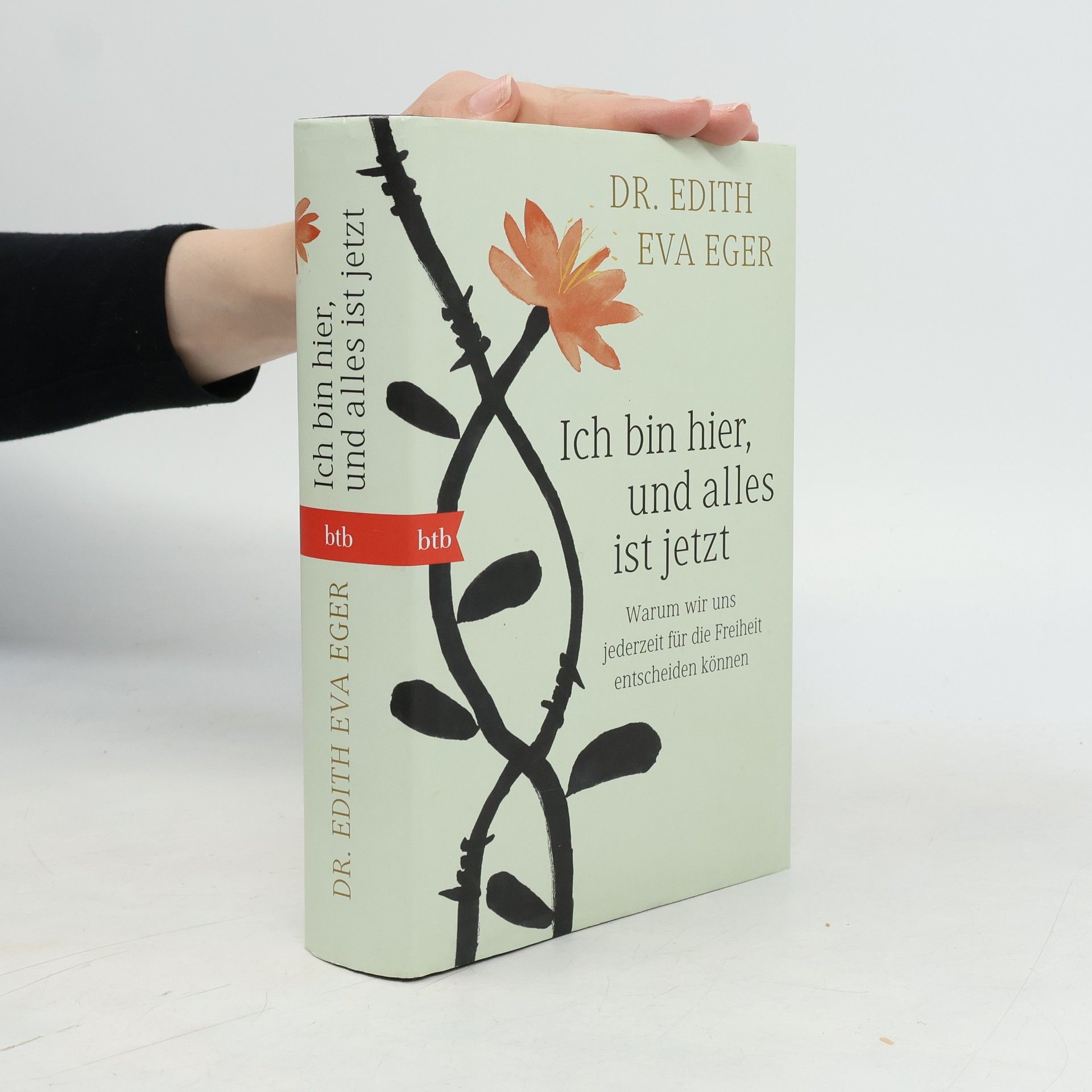 Edith Eva Eger Ich bin hier, und alles ist jetzt