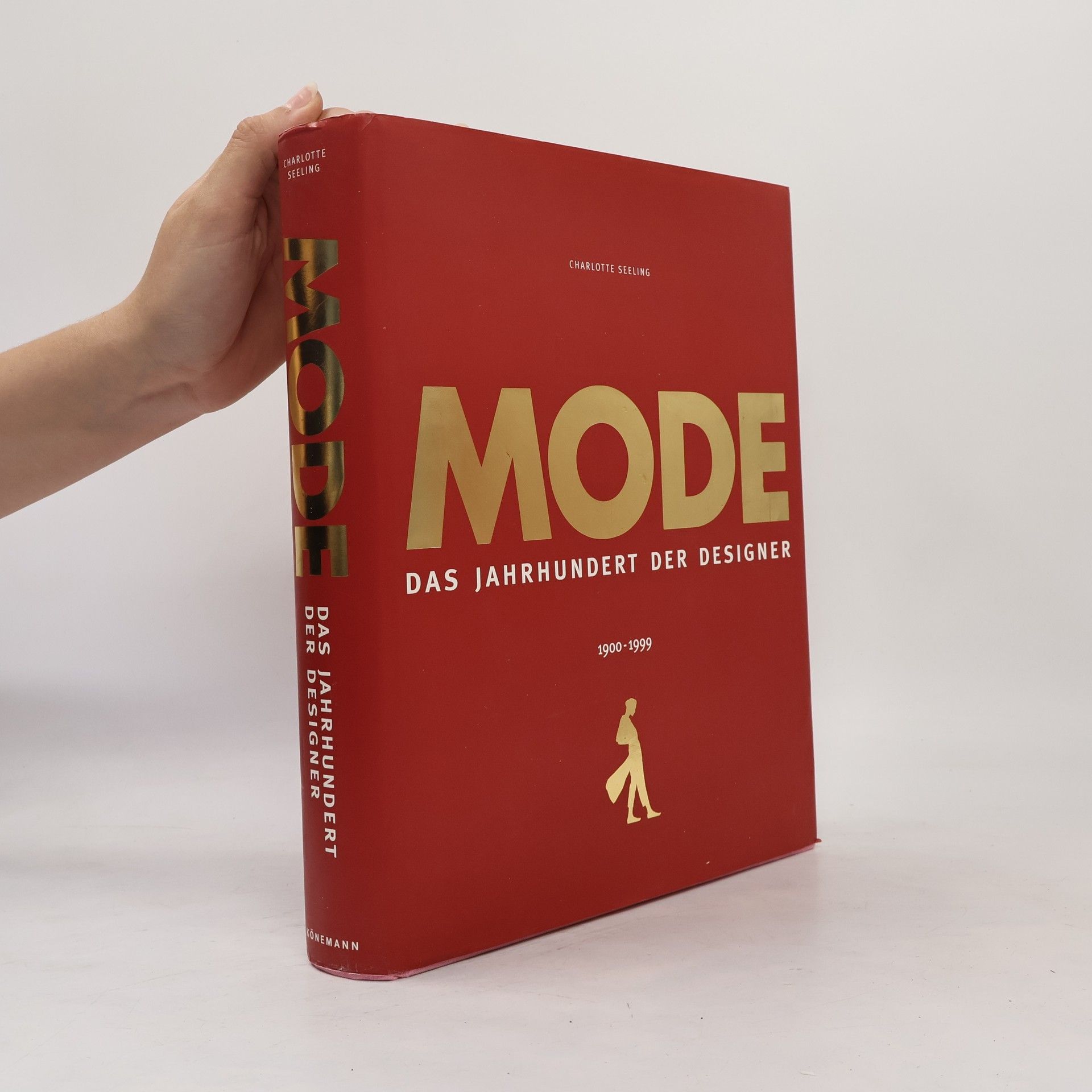 Charlotte Seeling Mode. Das Jahrhundert der Designer 1900-1999
