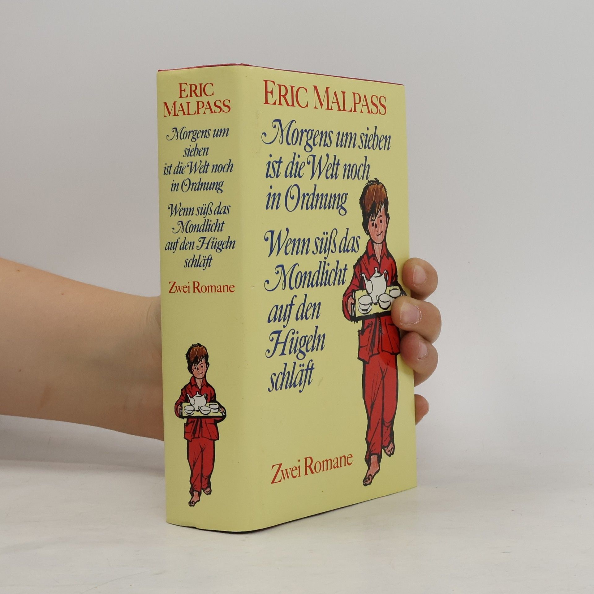 Eric Malpass Morgens um sieben ist die Welt noch in Ordnung. Wenn siß das Mondlicht auf den Hügeln schläft