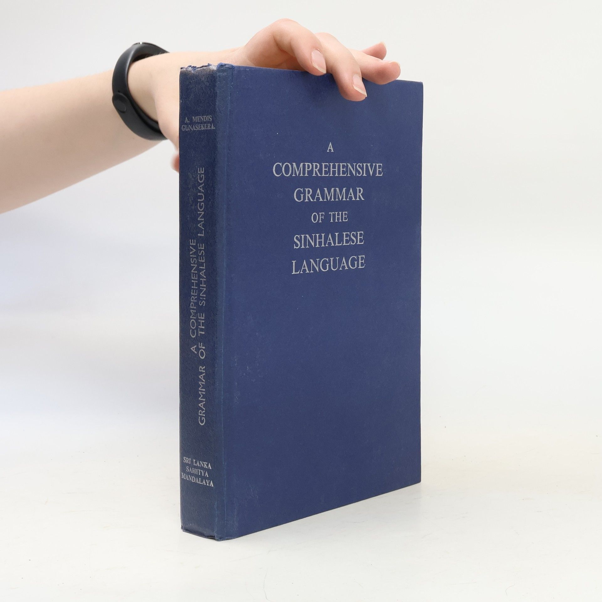 Abraham Mendis Gunasékara A Comprehensive Grammar of the Sinhalese Language