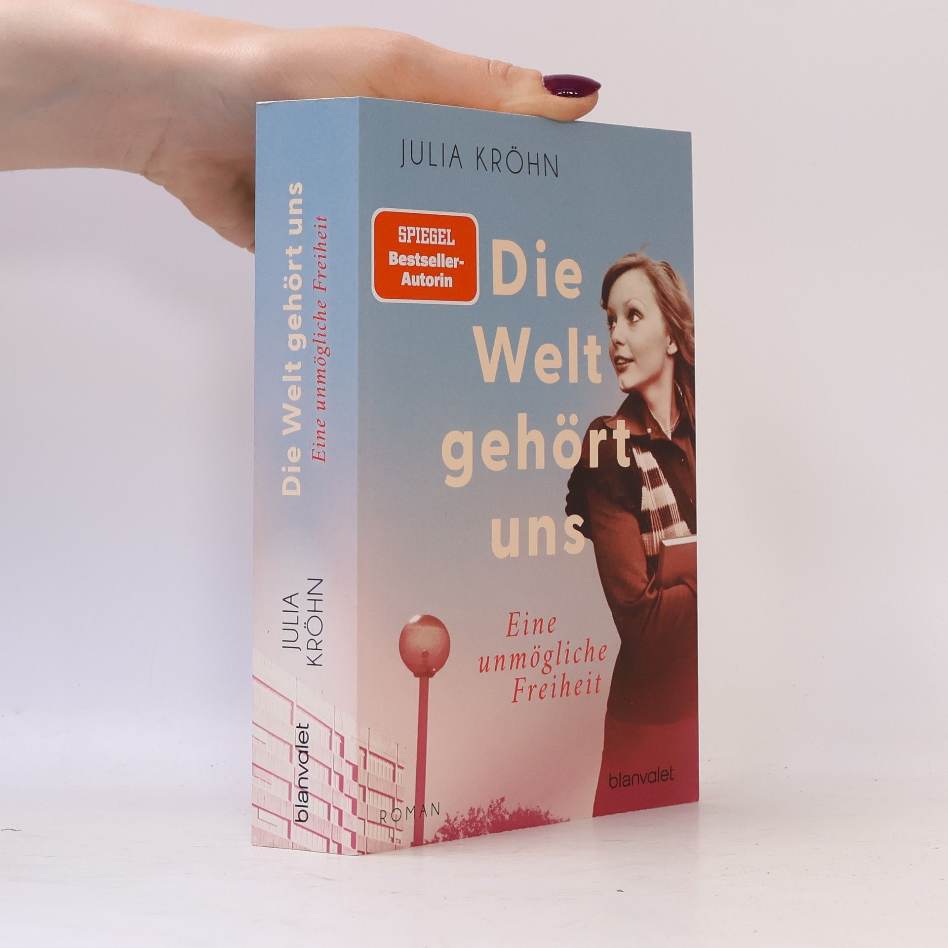 Julia Kröhn Die Welt gehört uns