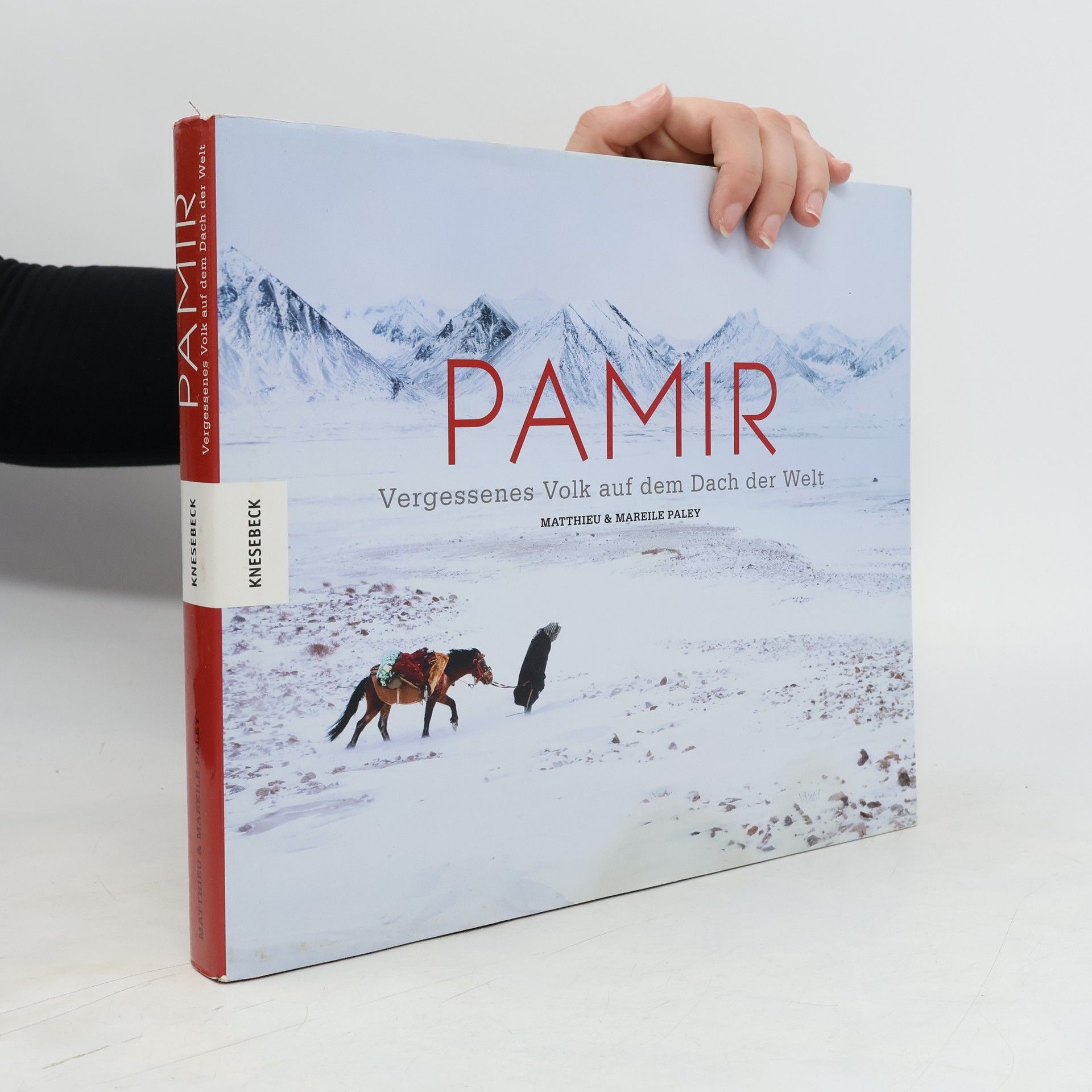Matthieu Paley Pamir - vergessenes Volk auf dem Dach der Welt