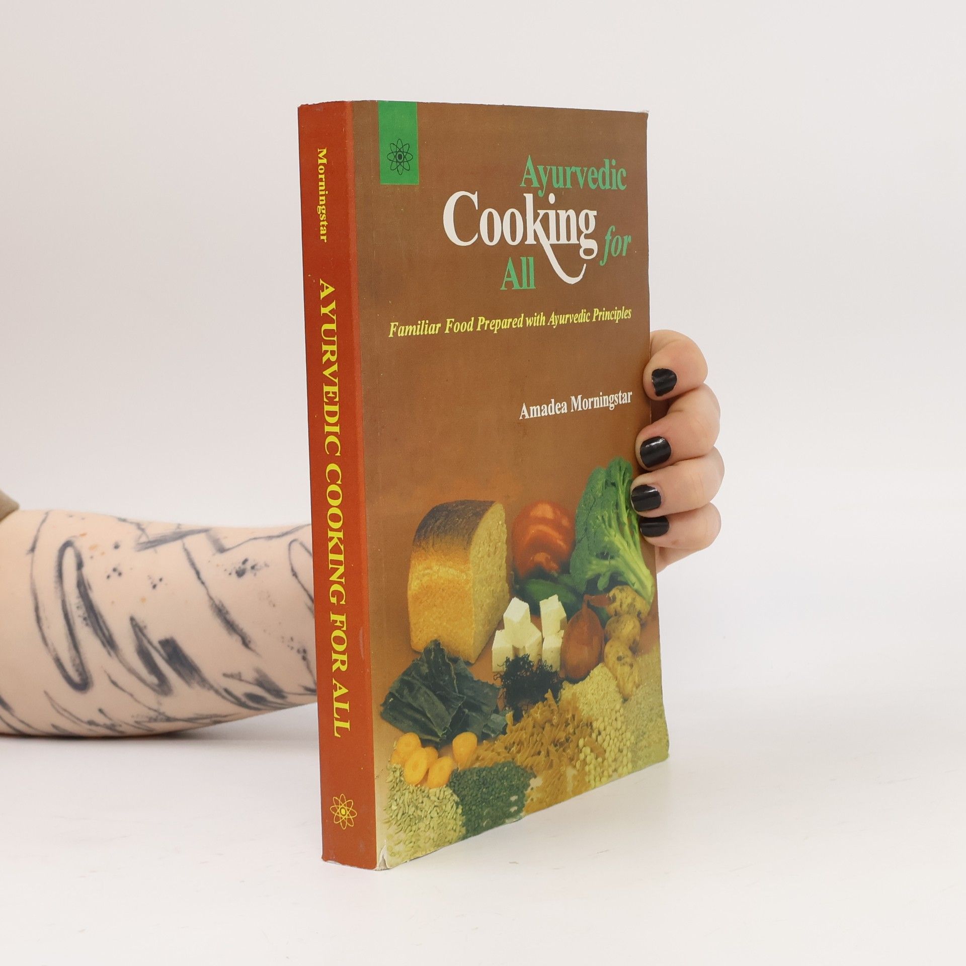 Amadea Morningstar Ayurvedic Cooking for All