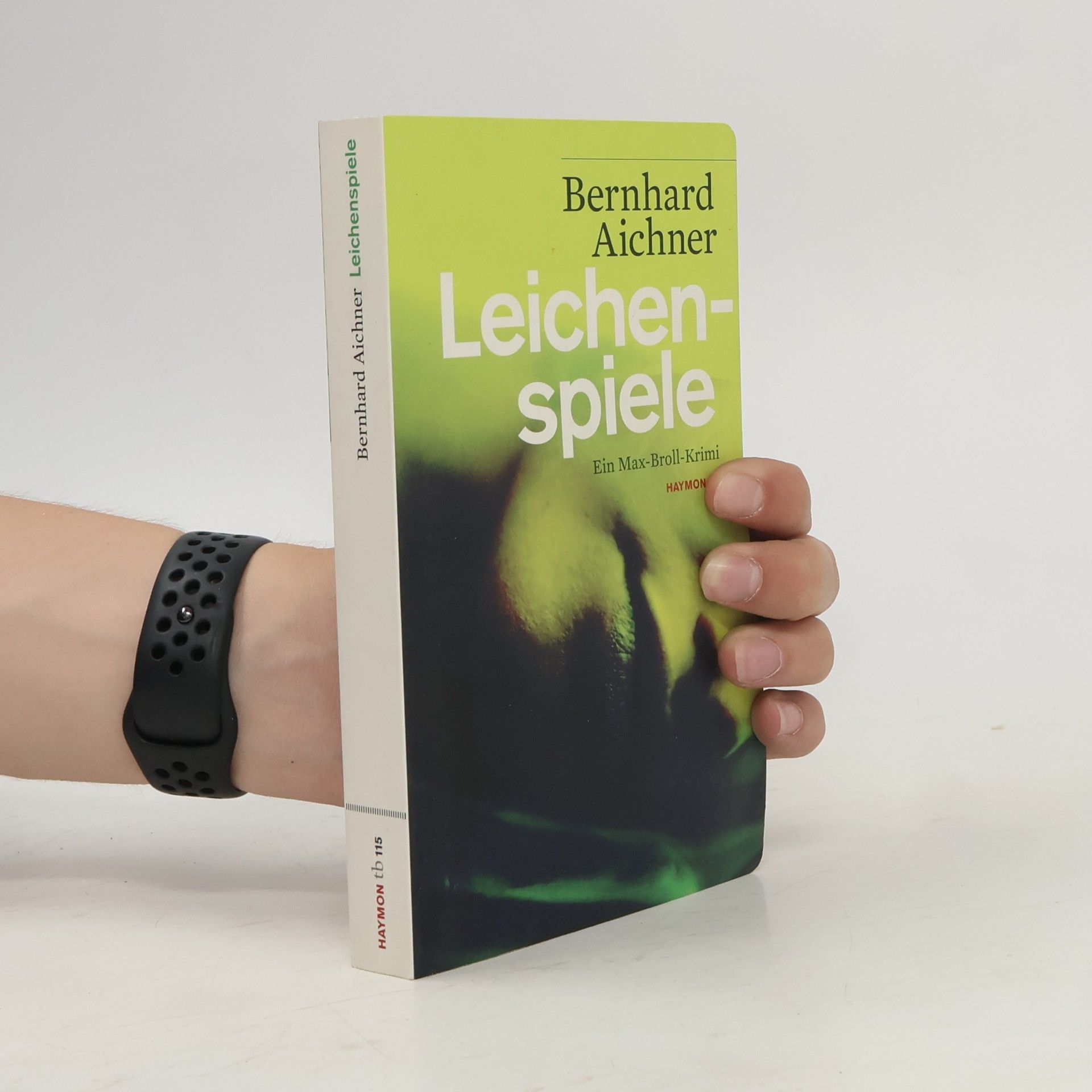 Bernhard Aichner Leichenspiele