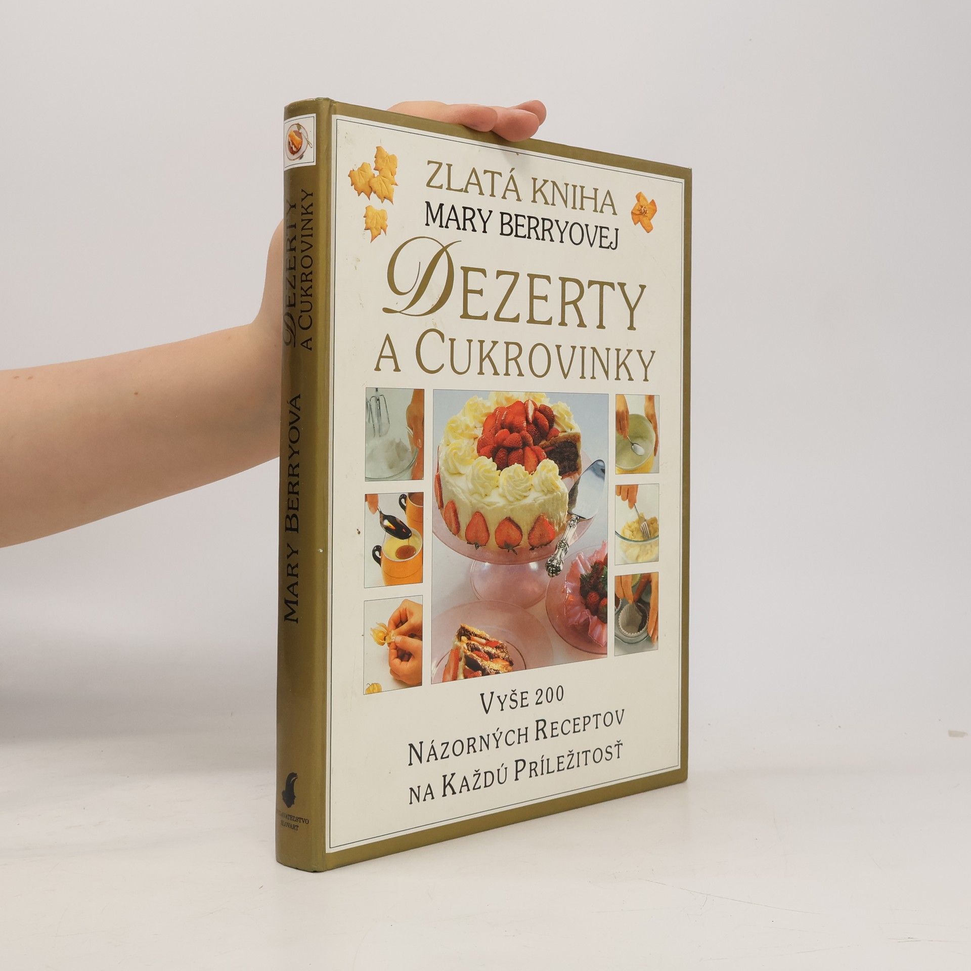 Mary Berry Zlatá kniha Mary Berryovej: Dezerty a cukrovinky