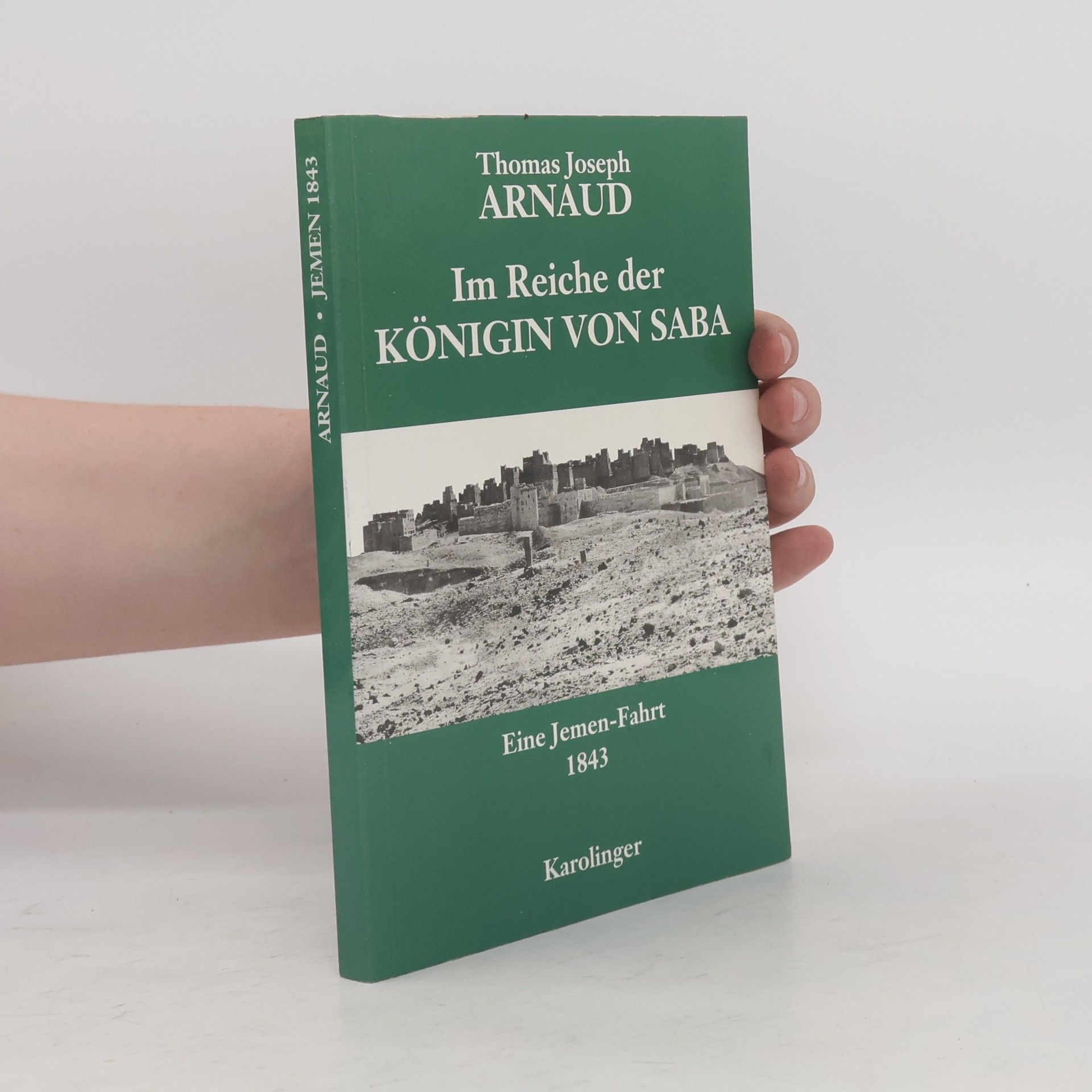 Thomas Joseph Arnaud Im Reiche der Königin von Saba