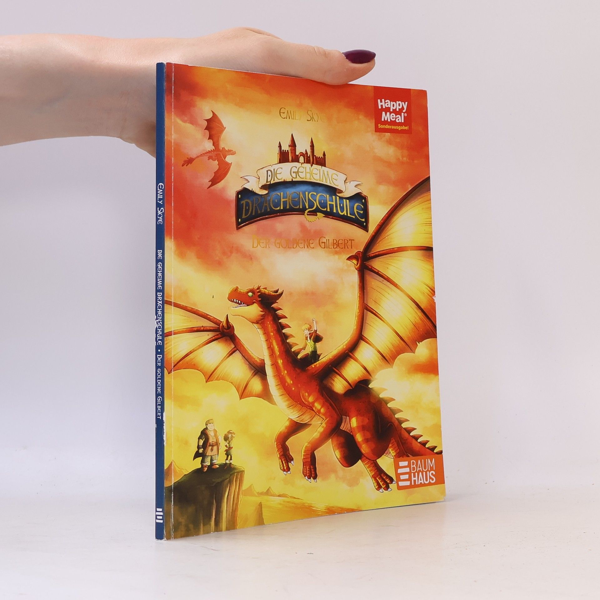 Emily Skye Die geheime Drachenschule. Der goldene Gilbert
