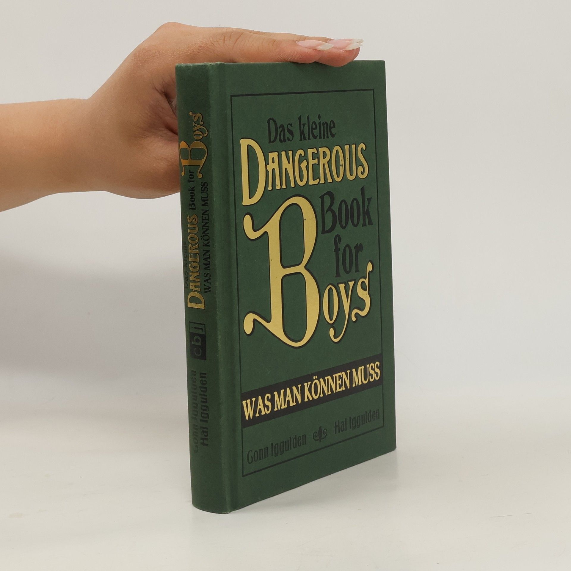 Conn Iggulden Das kleine dangerous book for boys - was man können muss