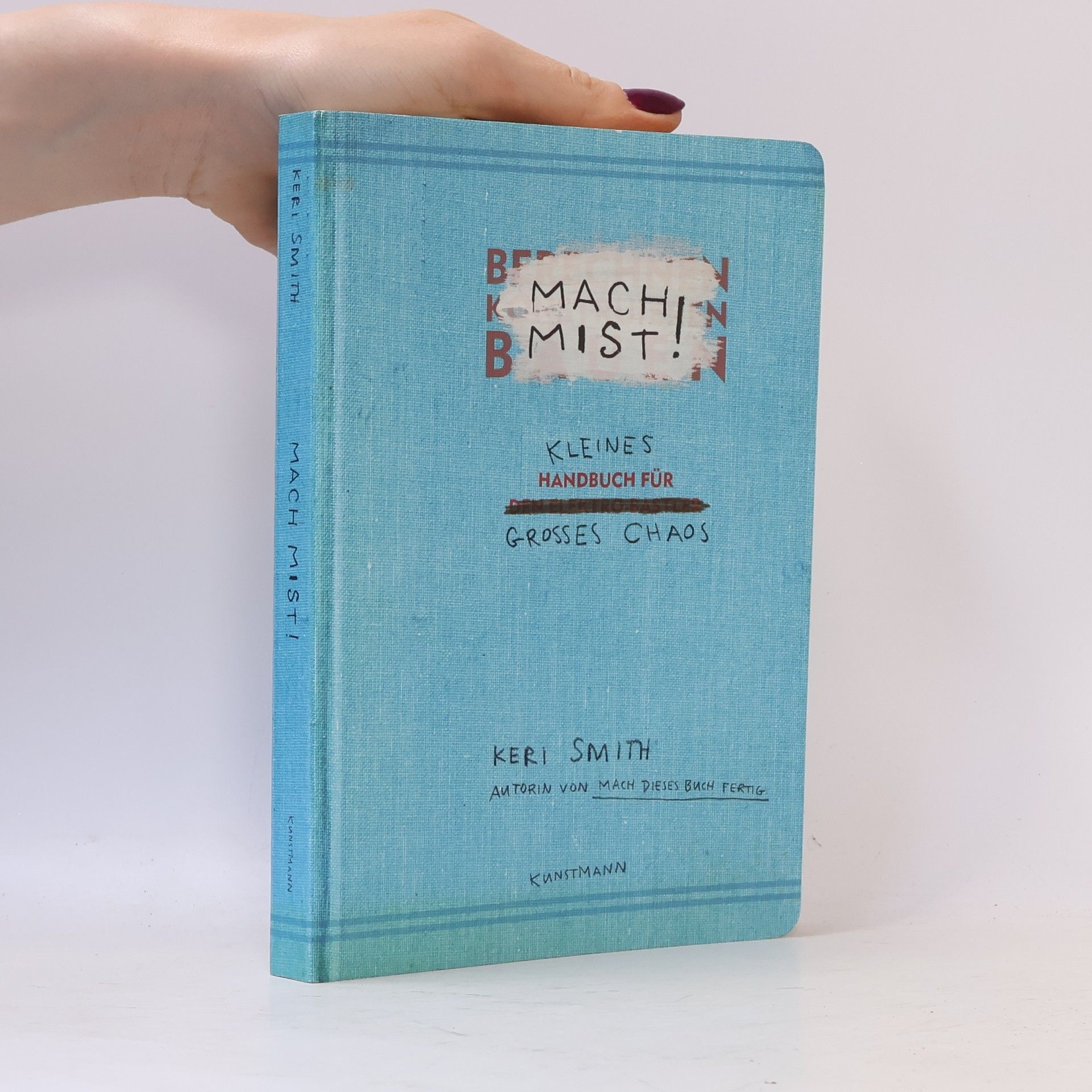 Mach Mist! Kleines Handbuch für großes Chaos