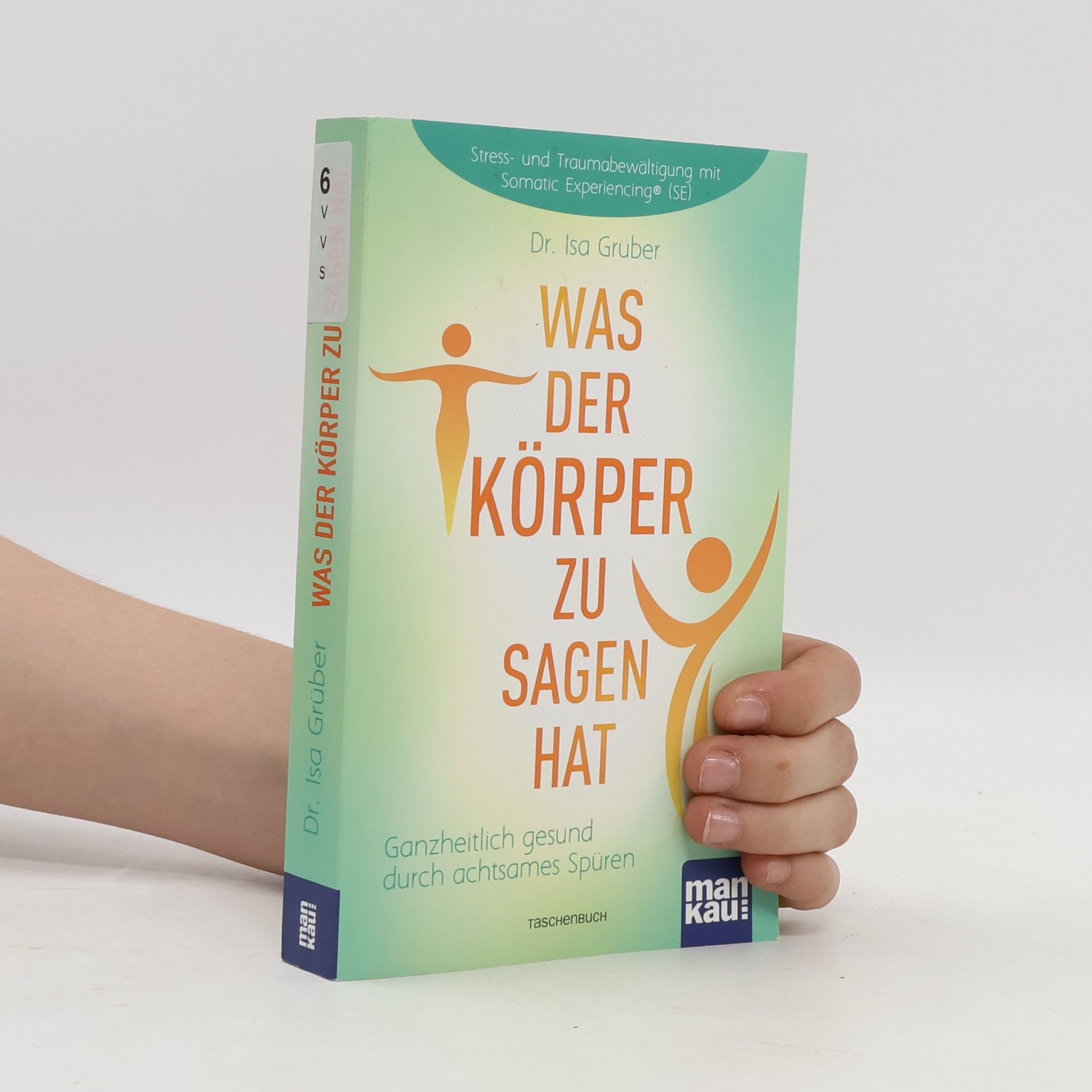 Isa Grüber Was der Körper zu sagen hat
