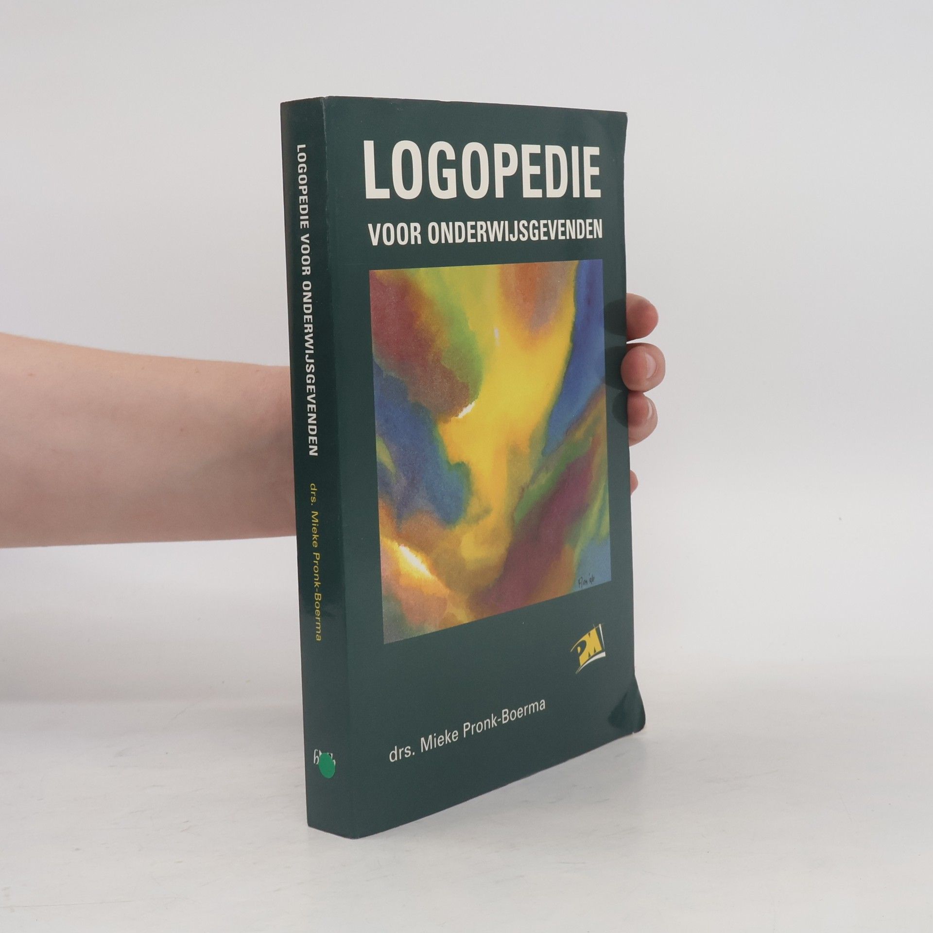 Mieke Pronk-Boerma PM-reeks: Logopedie voor onderwijsgevenden