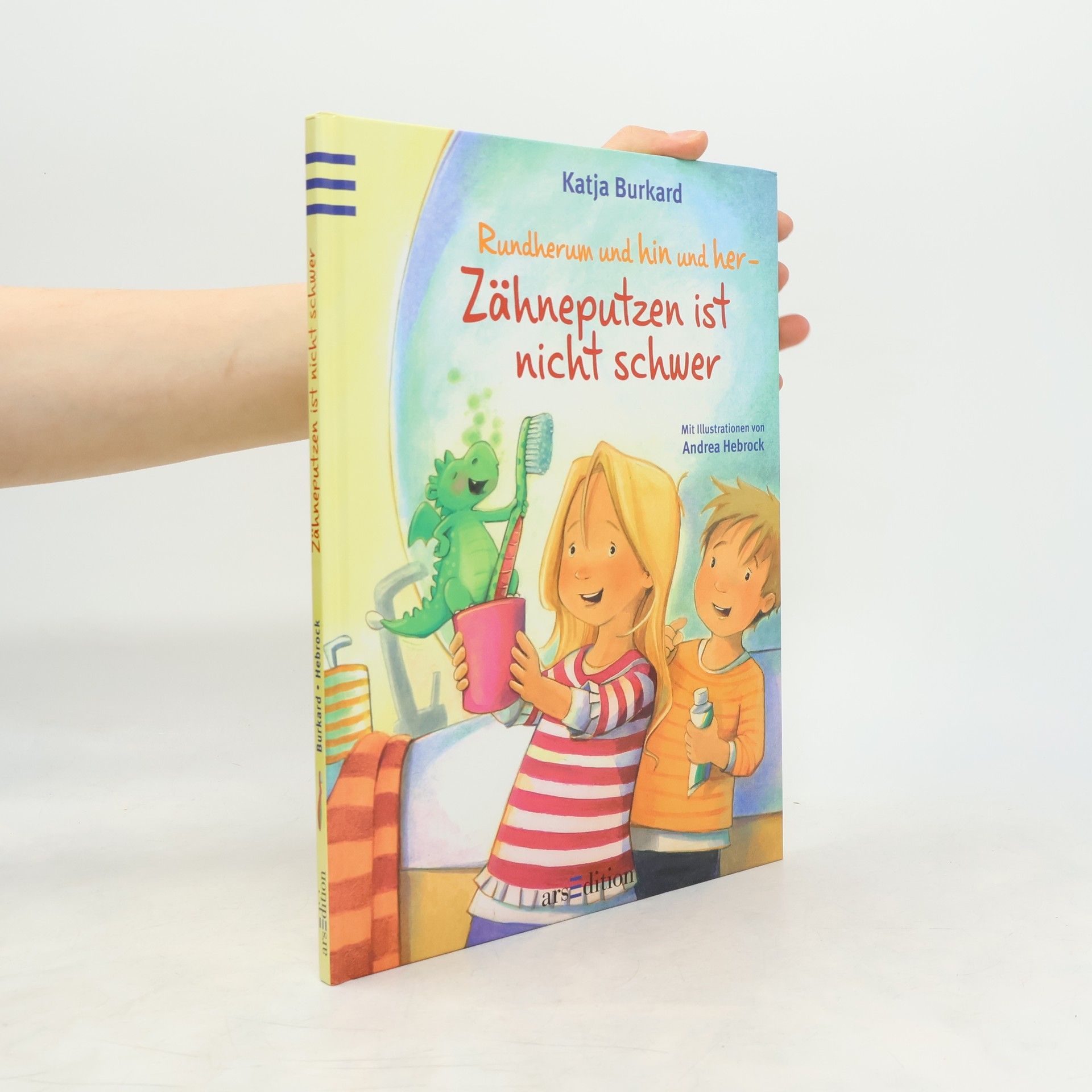 Katja Burkard Rundherum und hin und her - Zähneputzen ist nicht schwer