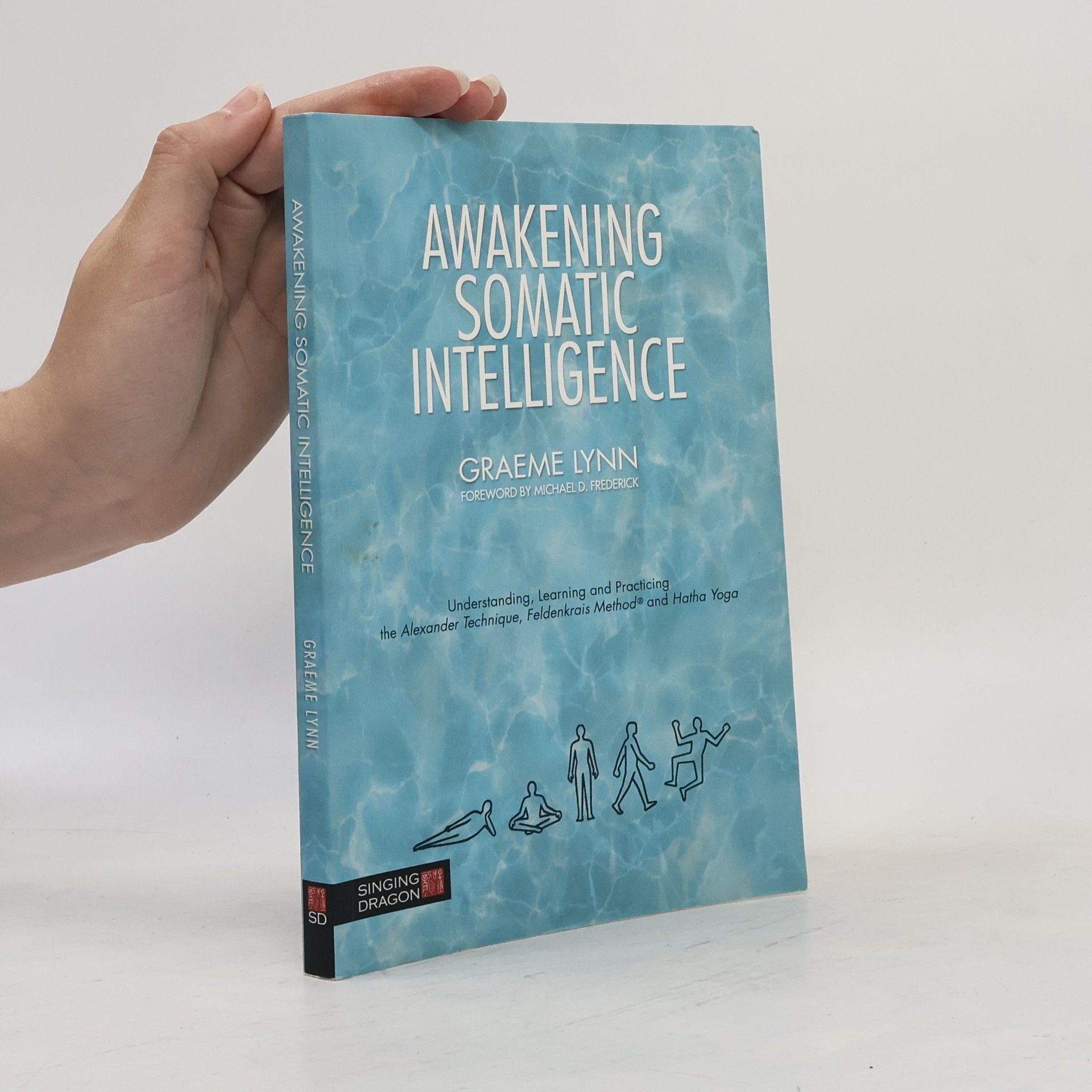 Graeme Lynn Awakening Somatic Intelligence