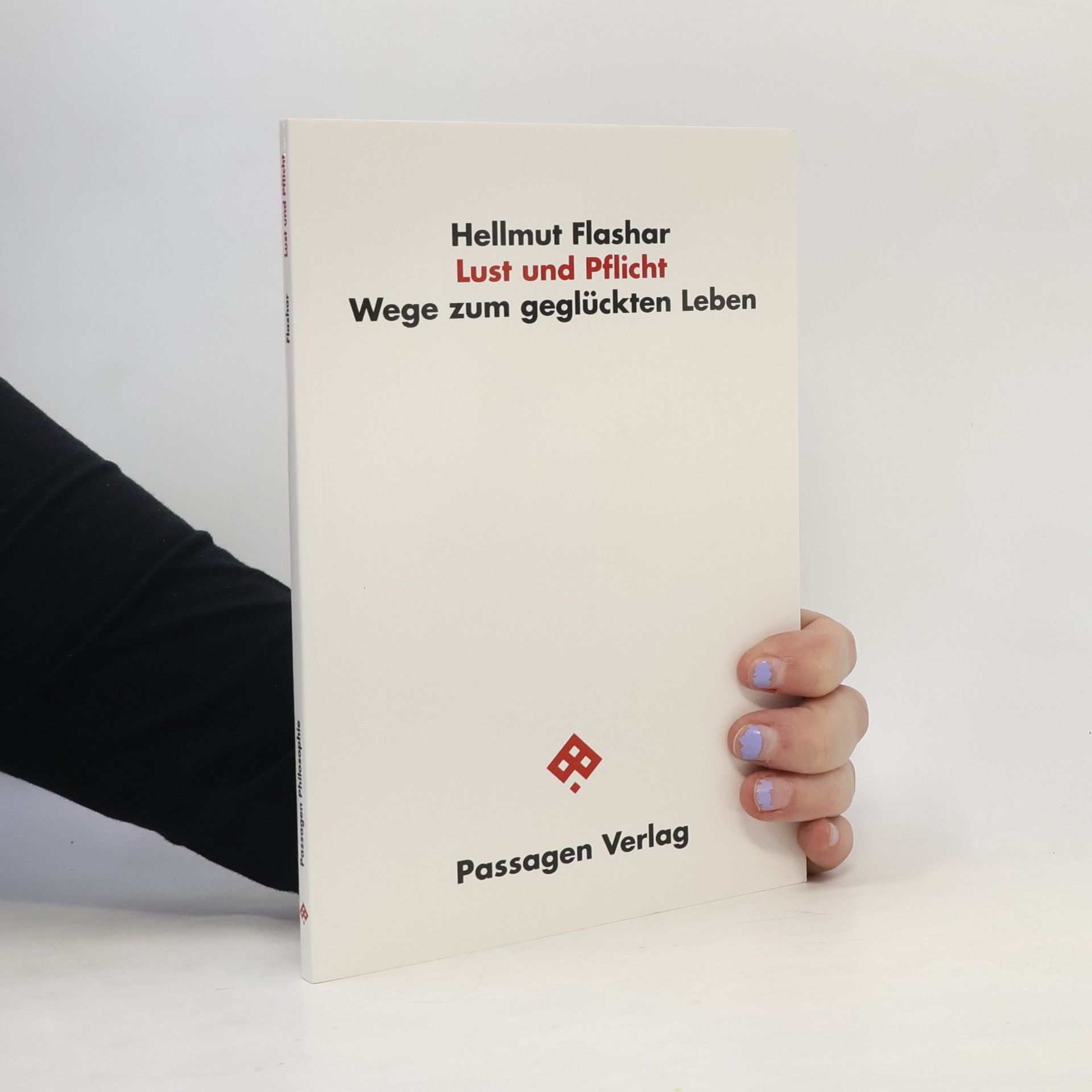 Passagen Philosophie: Lust und Pflicht