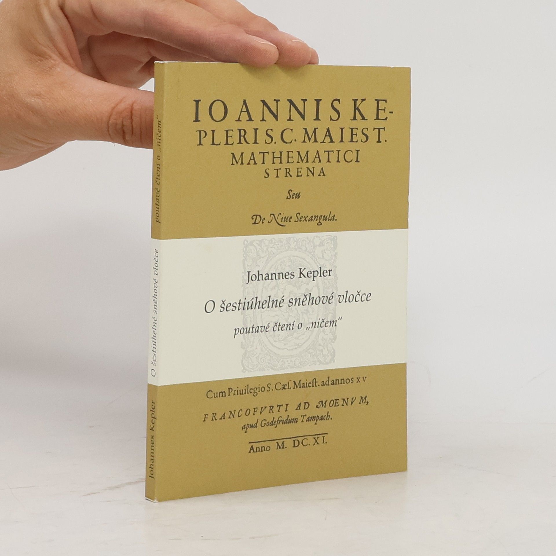 Johannes Kepler O šestiúhelné sněhové vločce – poutavé čtení o „ničem“