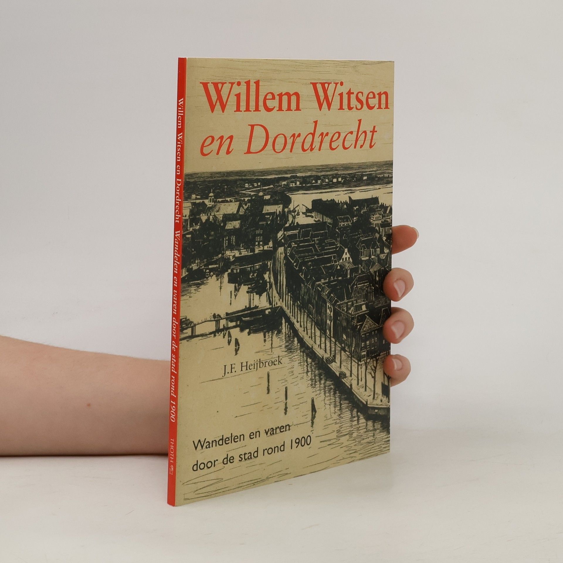 Jan Frederik Heijbroek Willem Witsen en Dordrecht