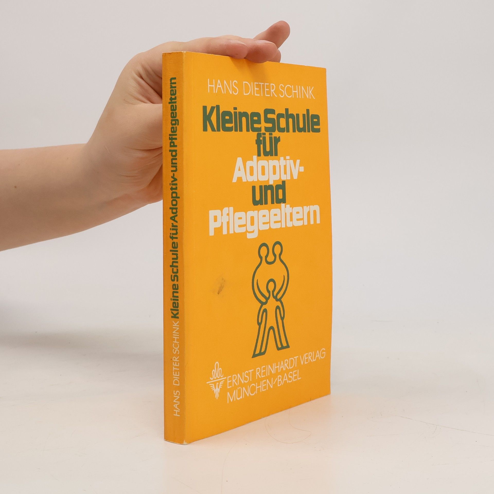 Hans Dieter Schink Kleine Schule für Adoptiv- und Pflegeeltern