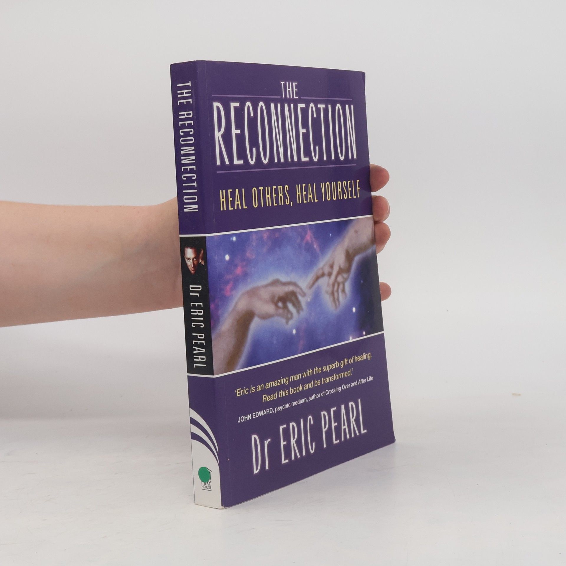 Eric Pearl The reconnection : heal others, heal yourself