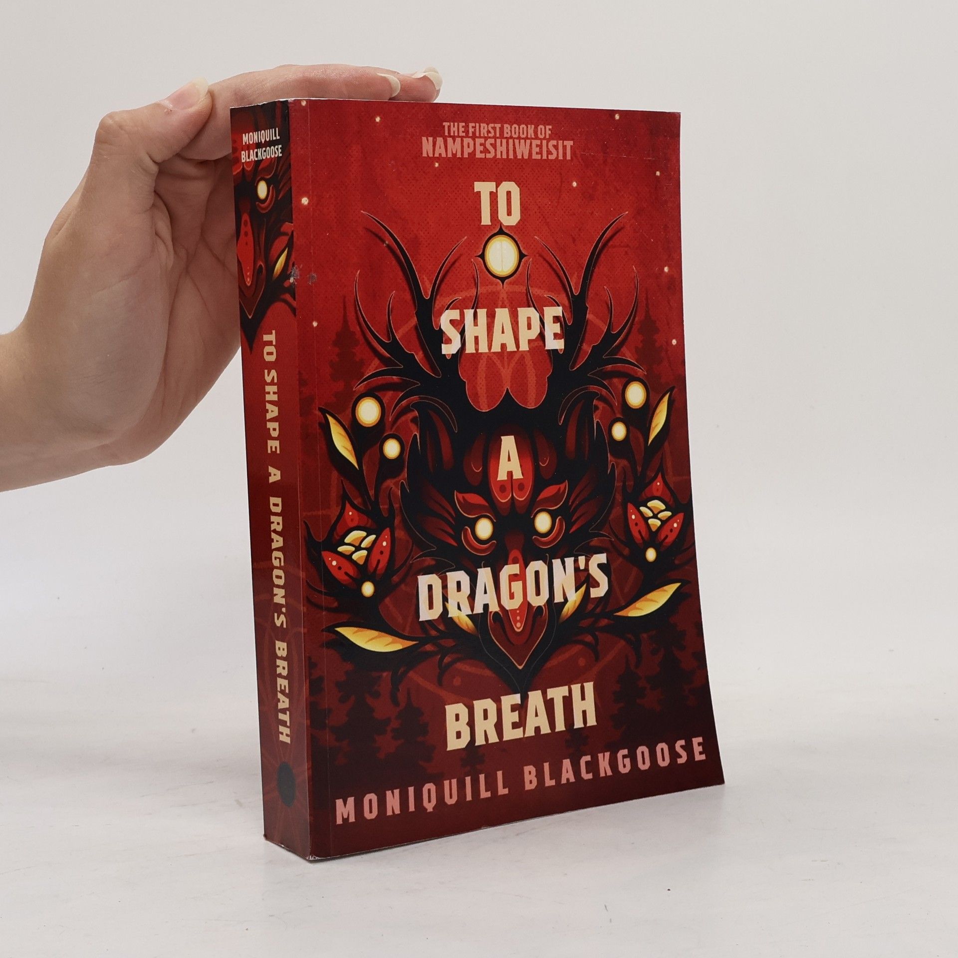 Moniquill Blackgoose To Shape a Dragon's Breath