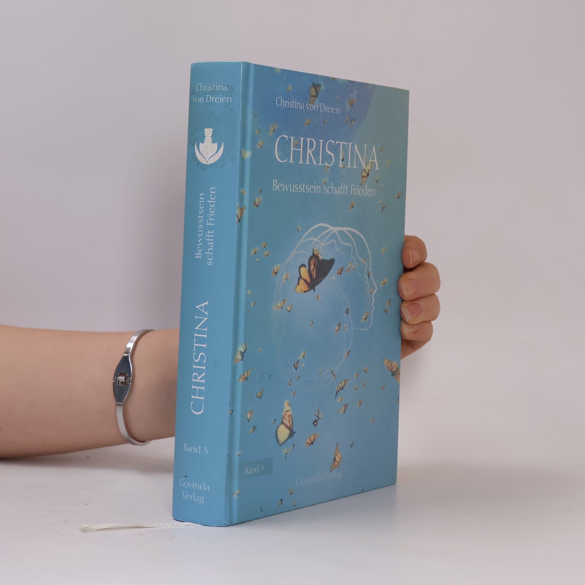 Christina von Dreien Christina, Band 3: Bewusstsein schafft Frieden