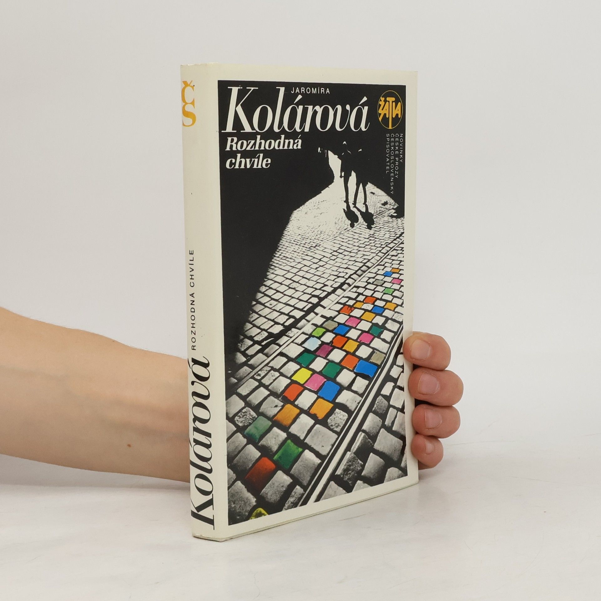 Jaromíra Kolárová Rozhodná chvíle