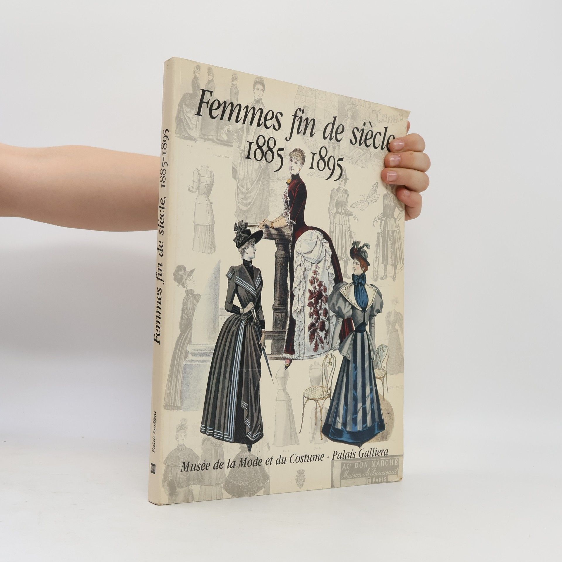 Musée de la Mode et du Costume - Palais Galliera Musée de la Mode et du Costume - Palais Galliera: Femmes fin de siècle, 1885-1895