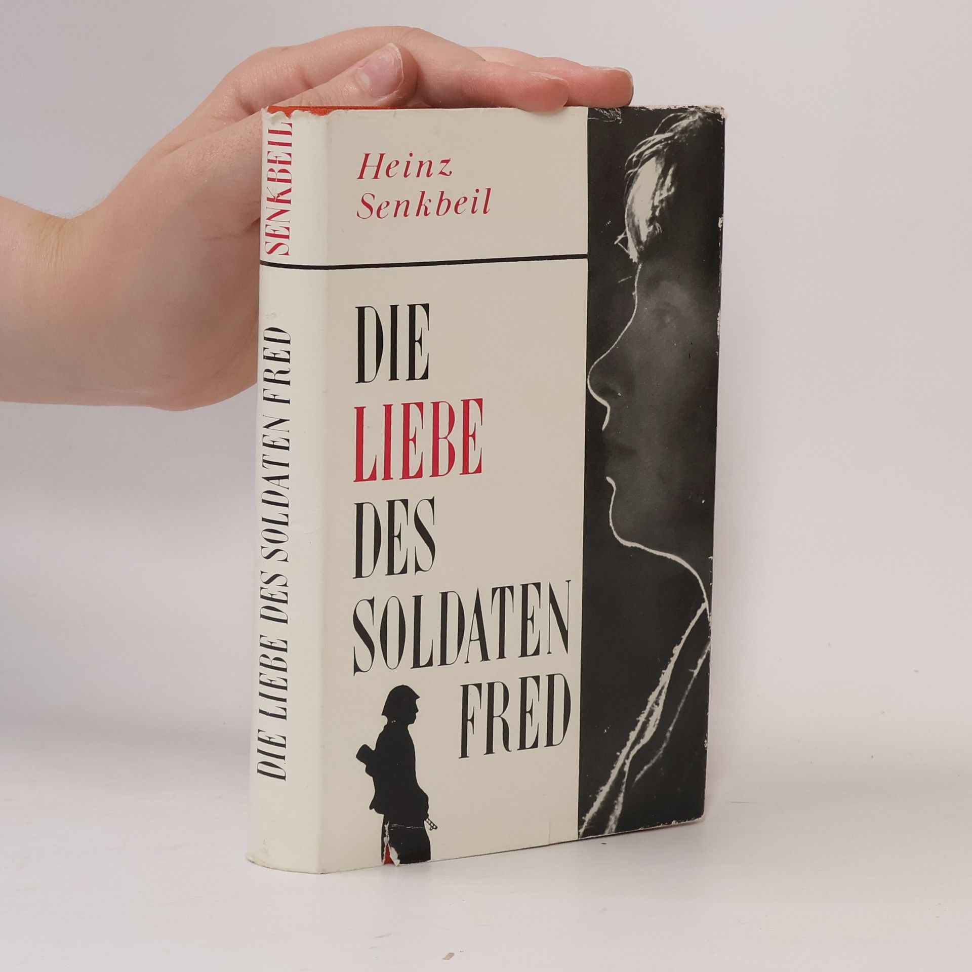 Heinz Senkbeil Die Liebe des Soldaten Fred