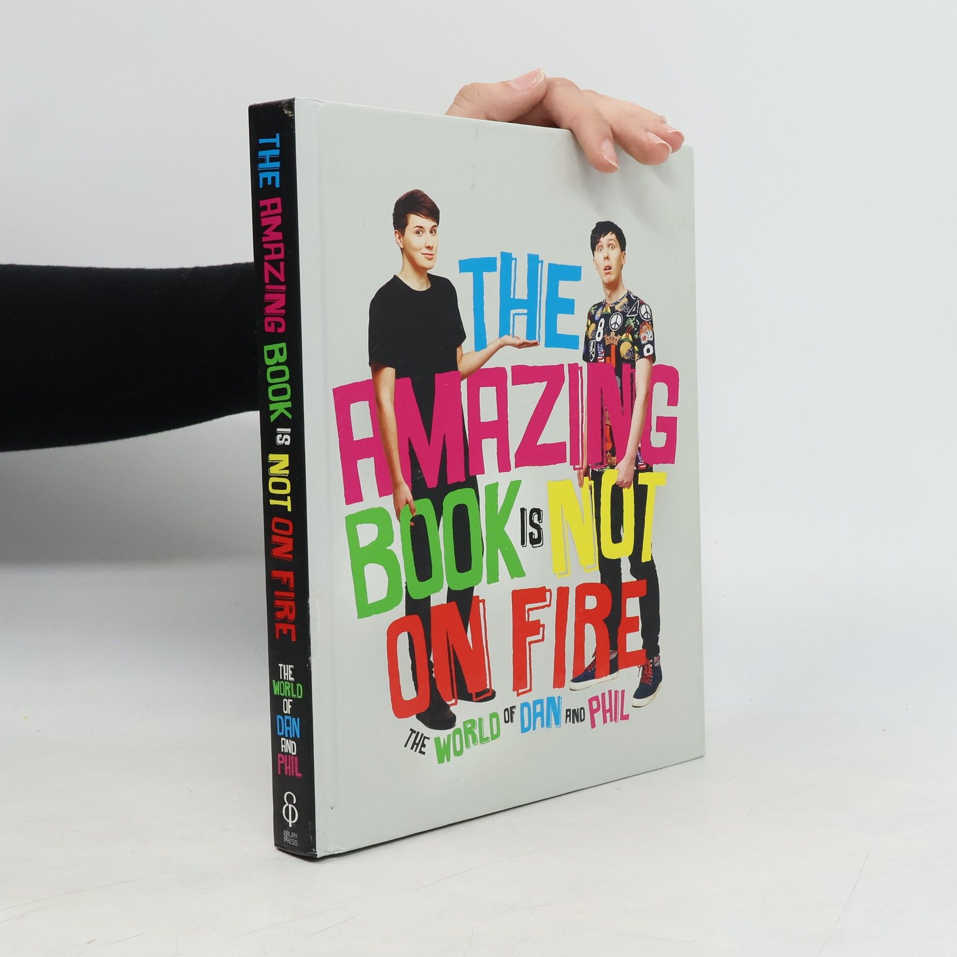 Dan Howell The amazing book is not on fire: The World of Dan and Phil