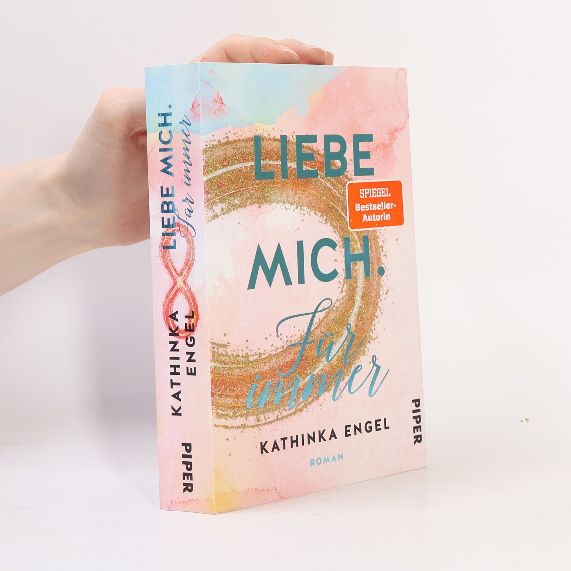 Kathinka Engel Liebe mich. Für immer