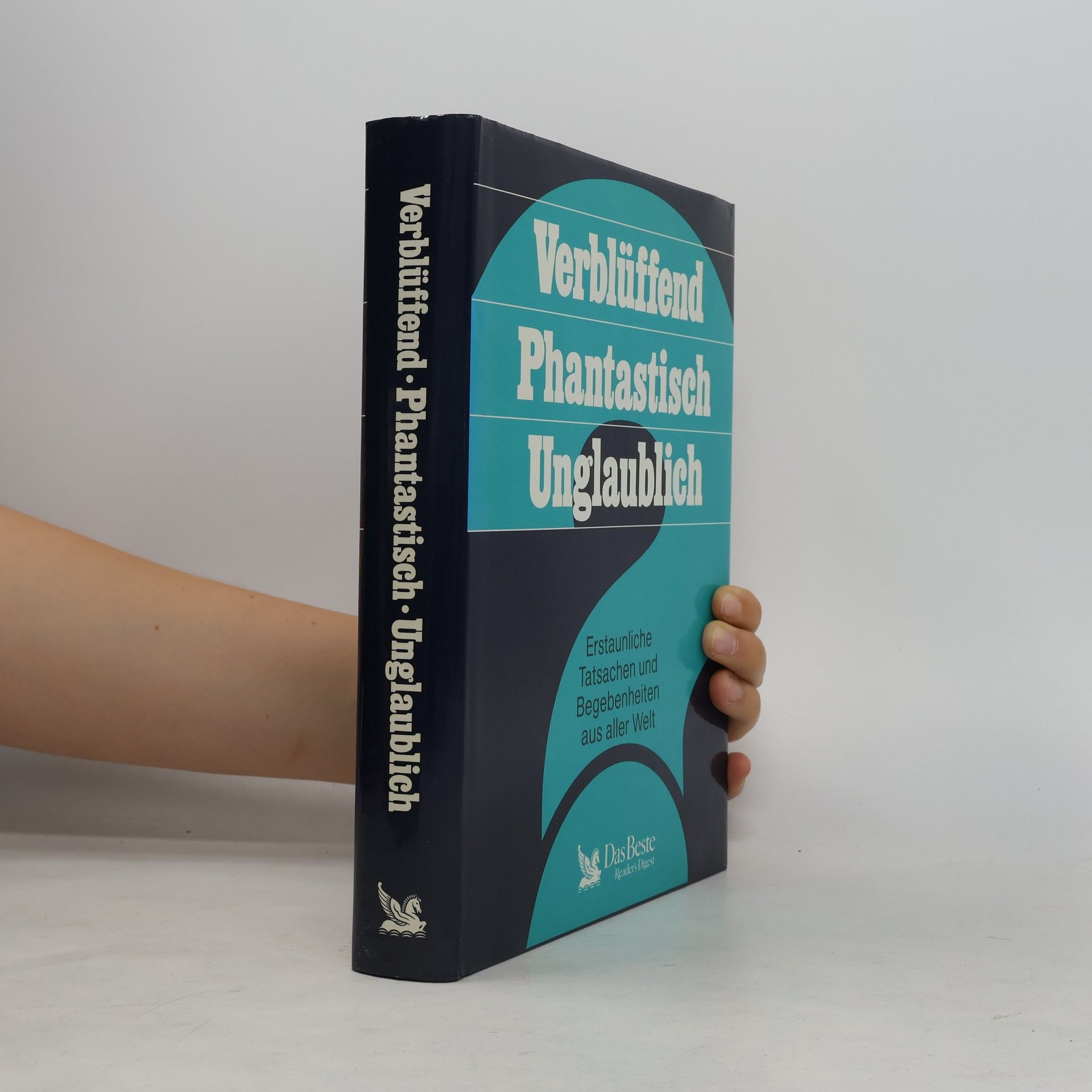 Various authors Verblüffend. Phantastisch. Unglaubich