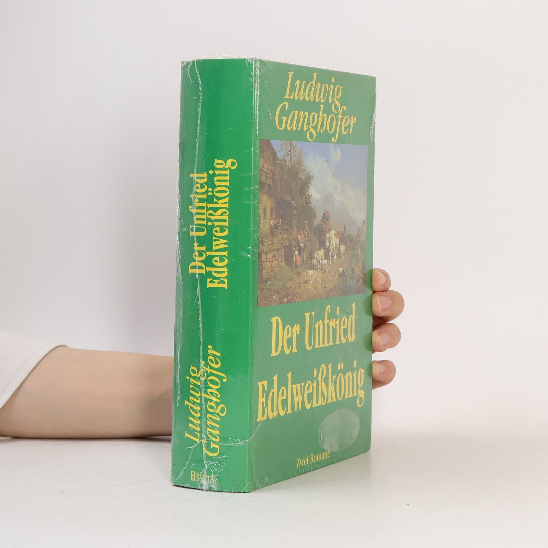 Ludwig Ganghofer Der Unfried : Edelweisskönig