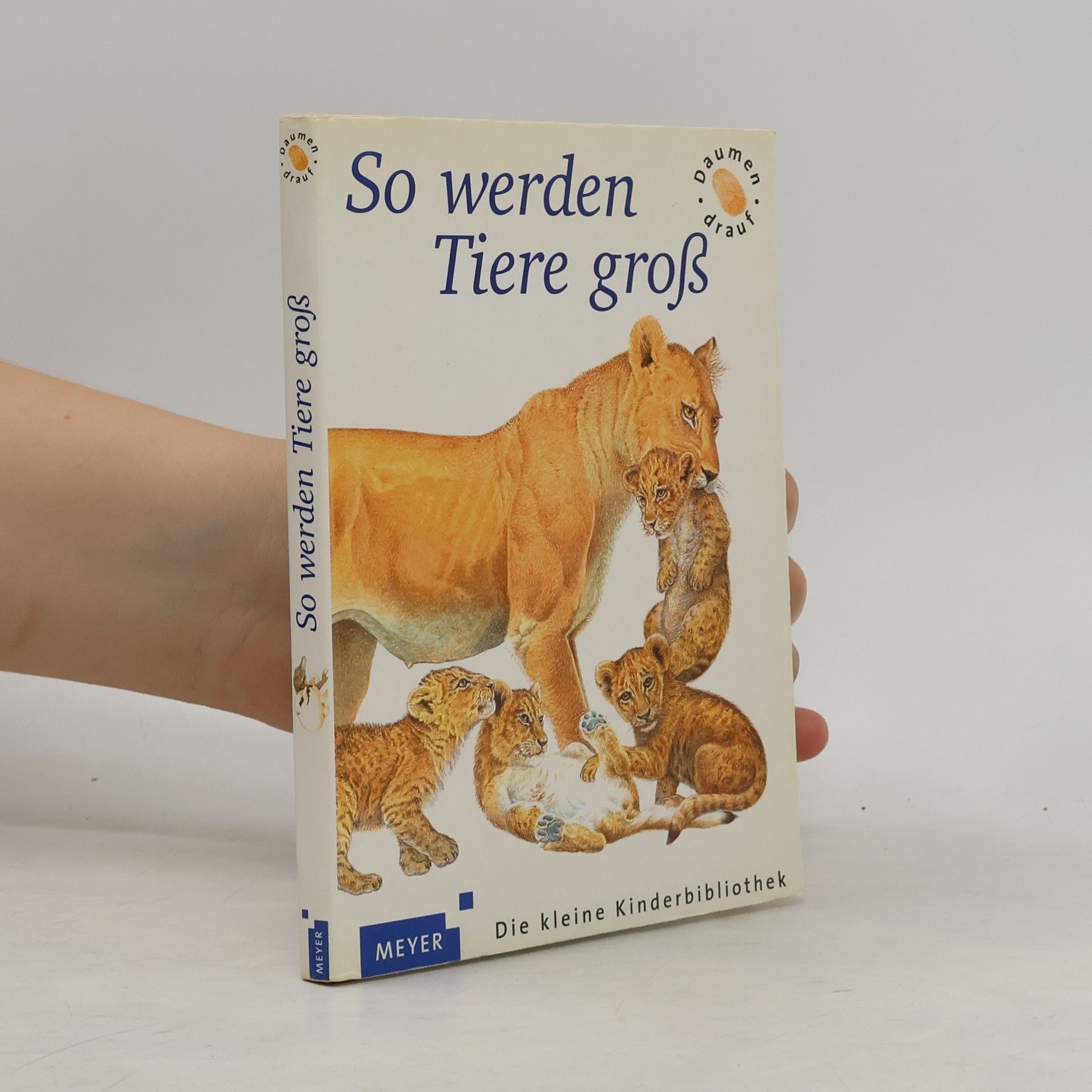 Kolektiv autorů Die kleine Kinderbibliothek: So werden Tiere groß