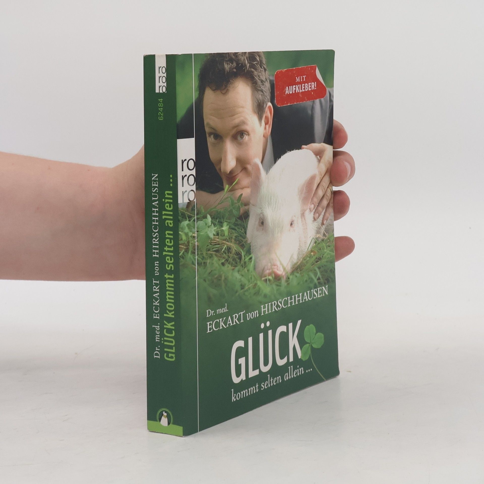Eckart von Hirschhausen Glück kommt selten allein ...