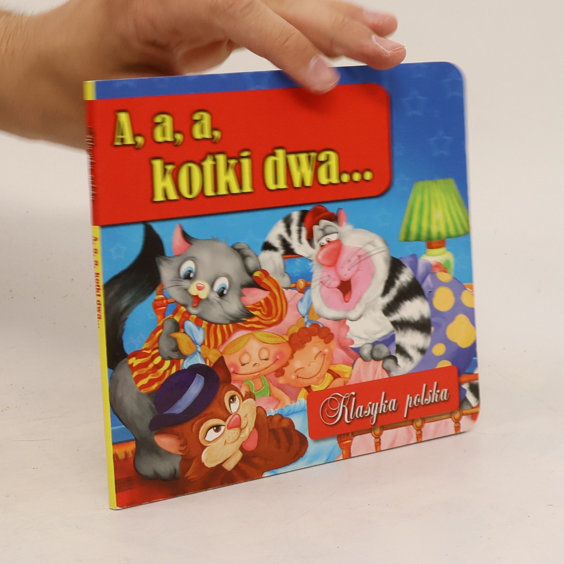 Kolektiv autorů Klasyka polska: A, a, a, kotki dwa...