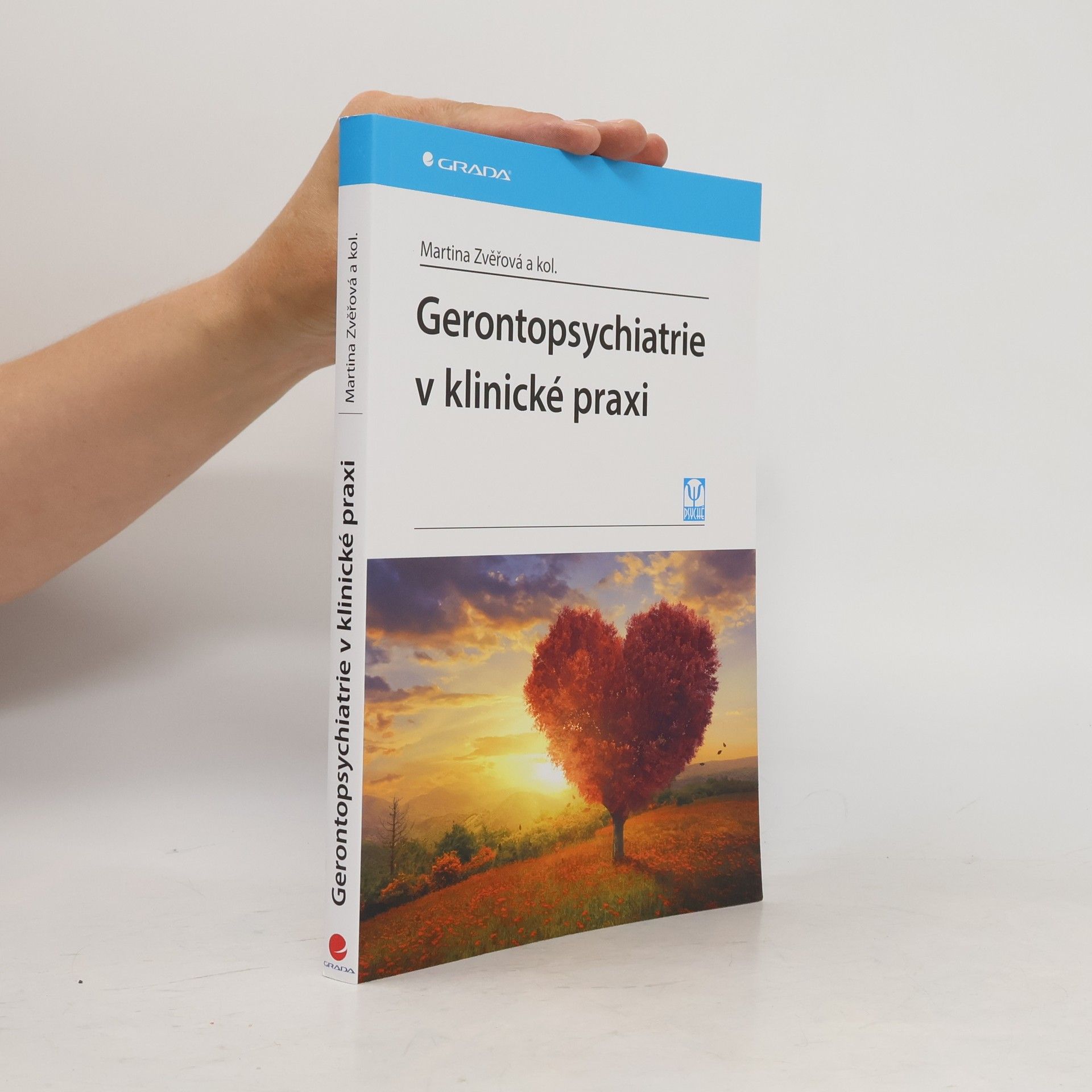 Martina Zvěřová Gerontopsychiatrie v klinické praxi