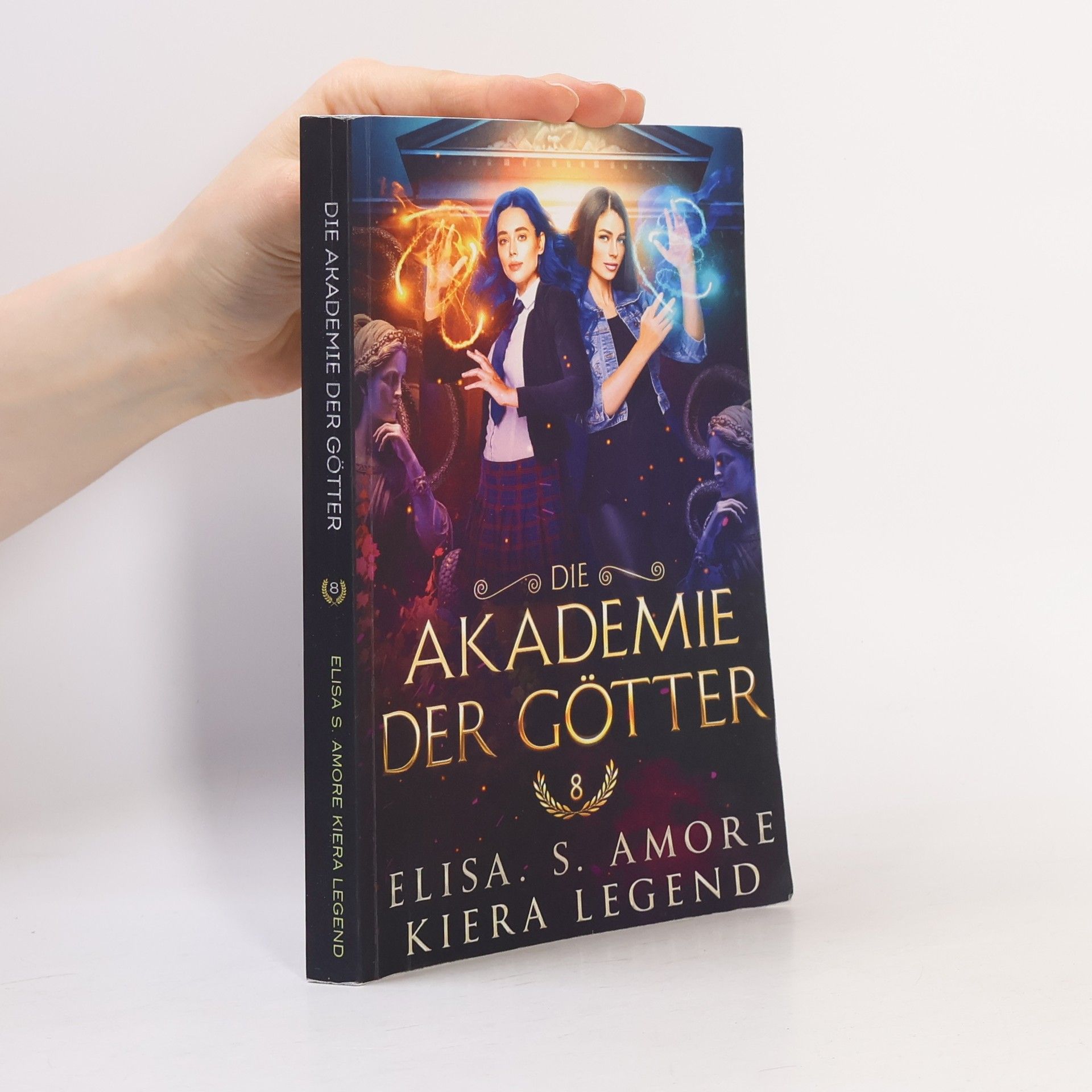 Die Akademie der Götter - 8: Akademie der Götter - Jahr 8