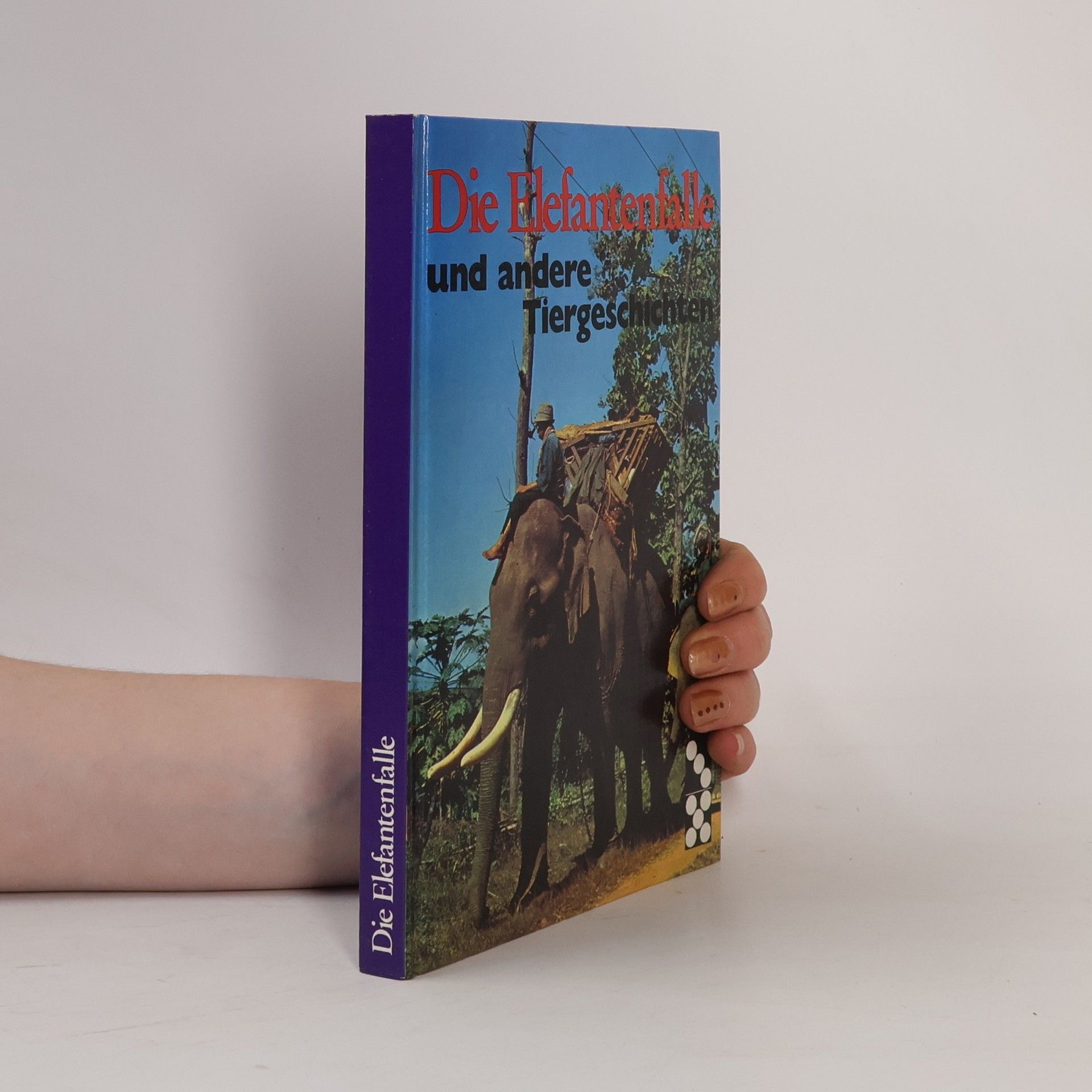 Autorenkollektiv Die Elefantenfalle und andere Tiergeschichten