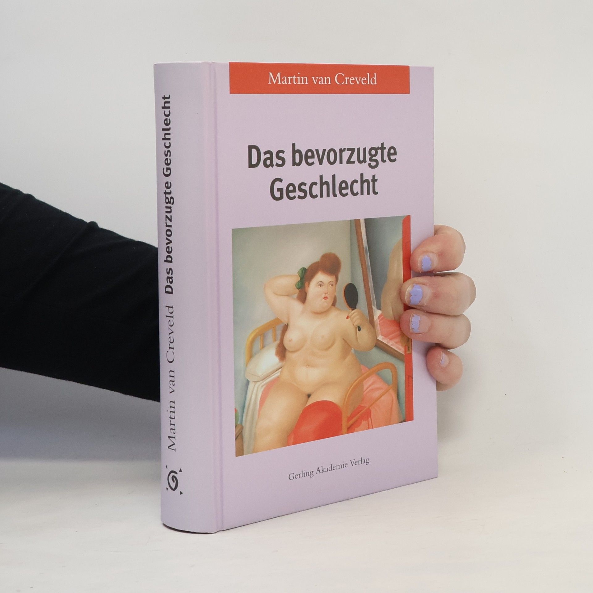 Martin Van Creveld Das bevorzugte Geschlecht