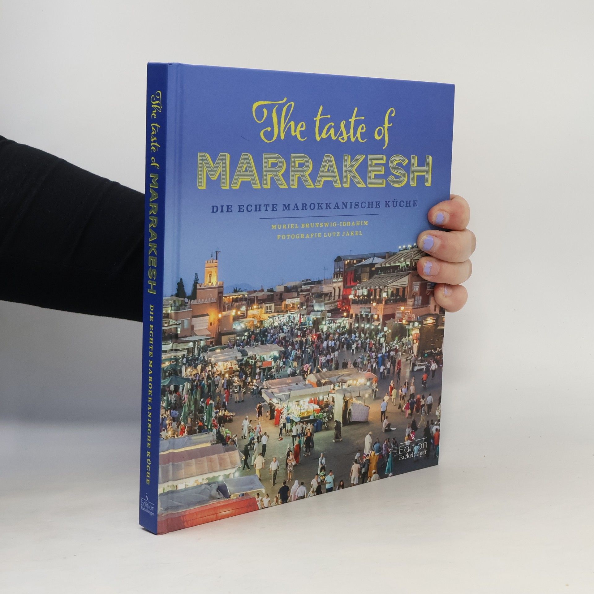 Muriel Brunswig The taste of Marrakesh