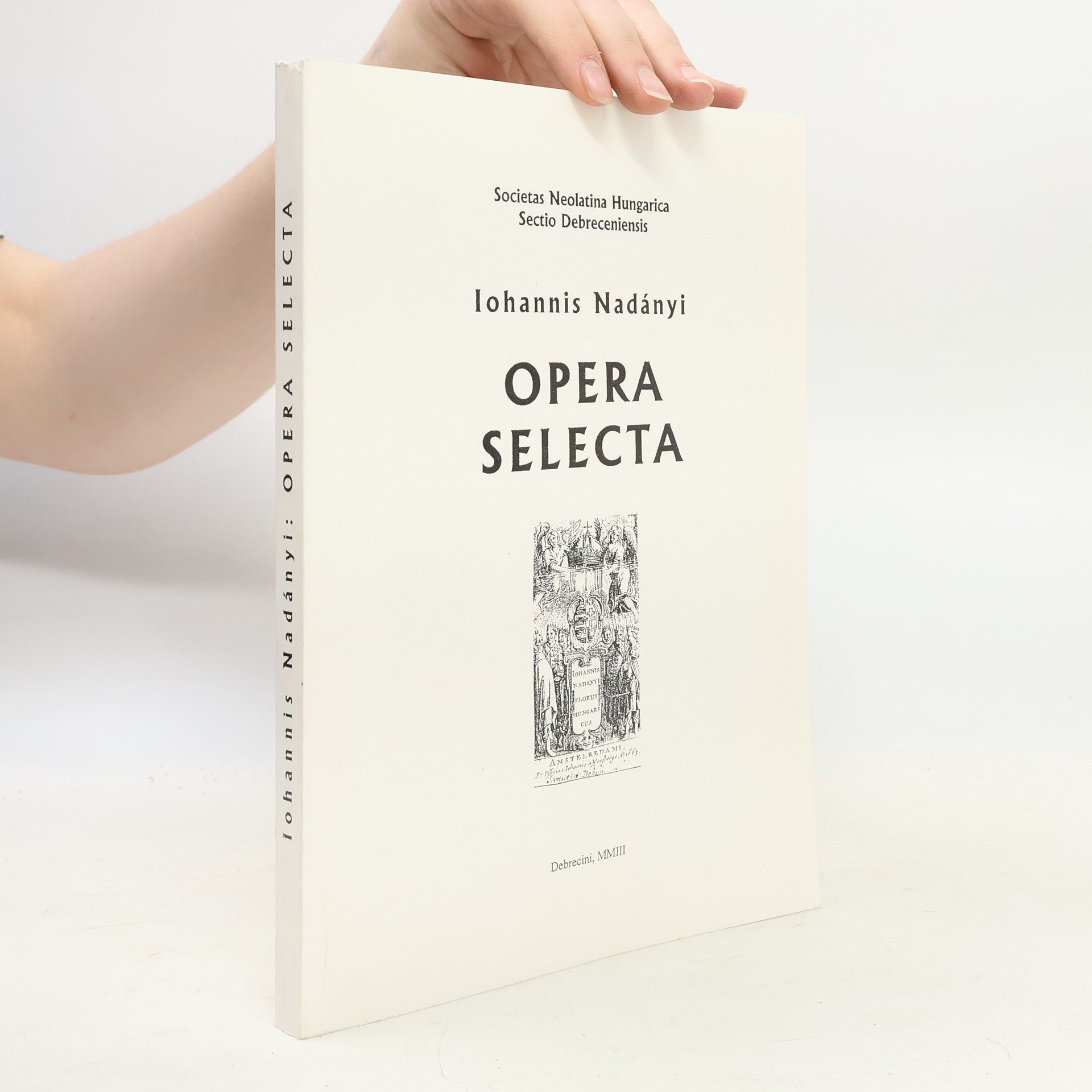 Iohannis Nadányi Opera Selecta