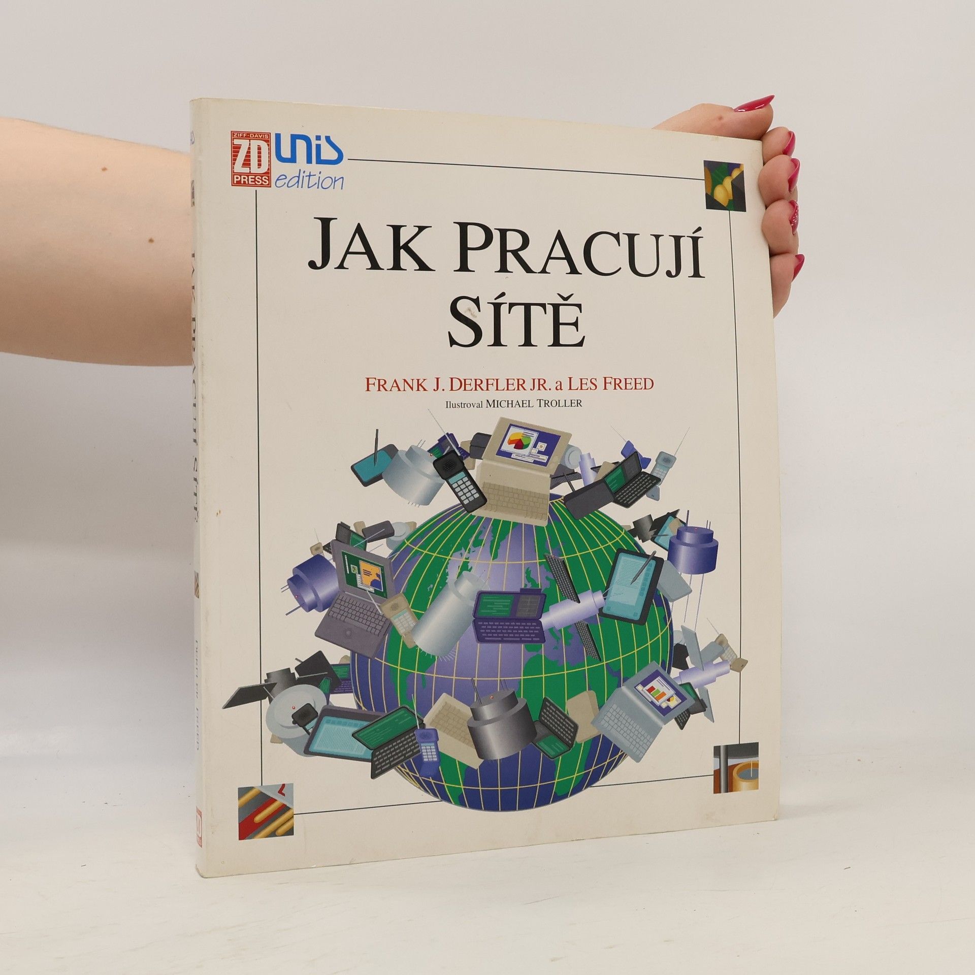 Frank J. Derfler Jak pracují sítě