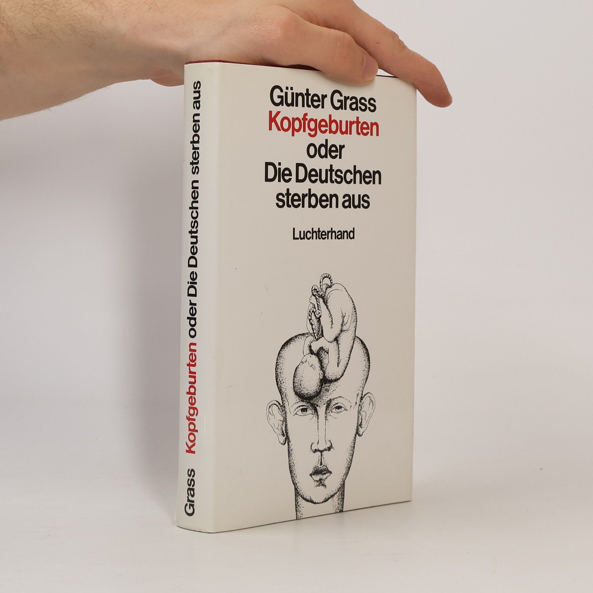 Günter Grass Kopfgeburten oder Die Deutschen sterben aus