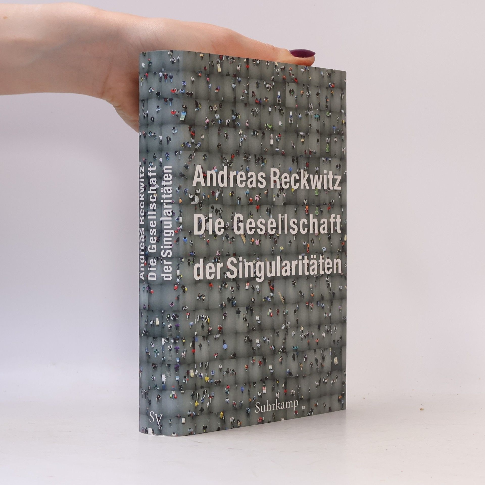 Andreas Reckwitz Die Gesellschaft der Singularitäten