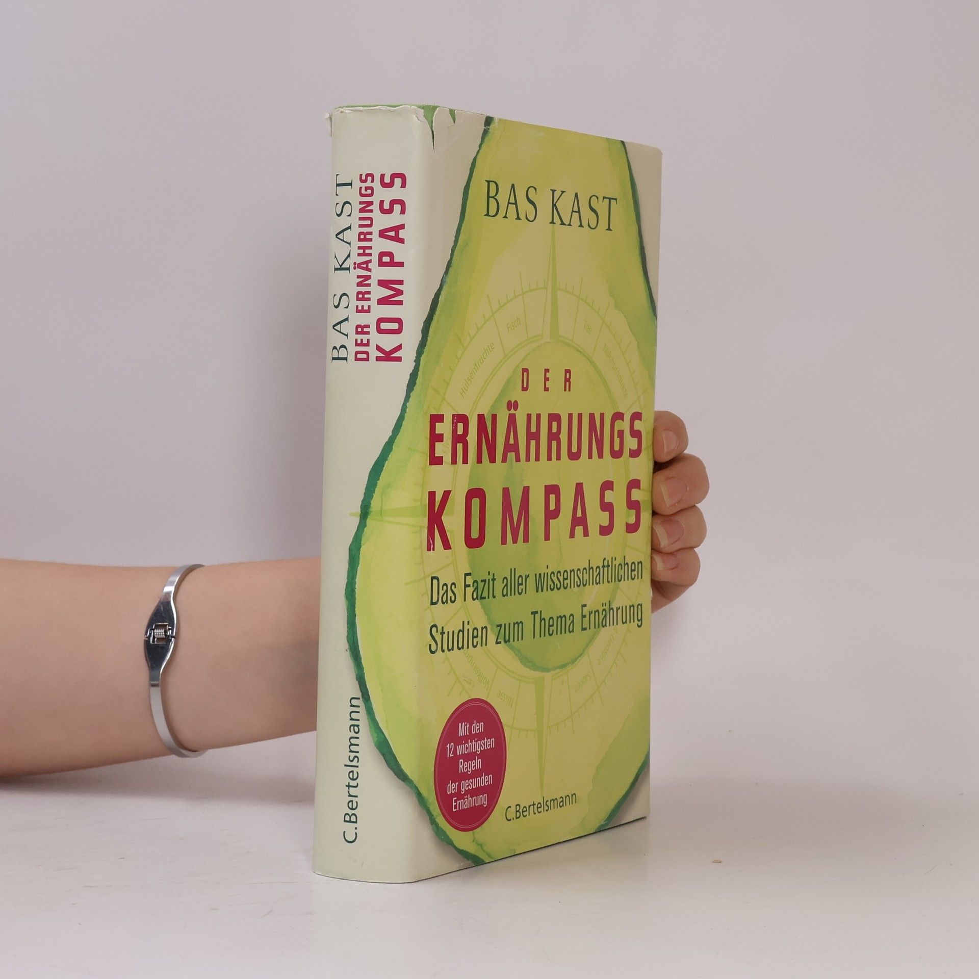 Bas Kast Der Ernährungskompass. Das Fazit aller wissenschaftlichen Studien zum Thema Ernährung